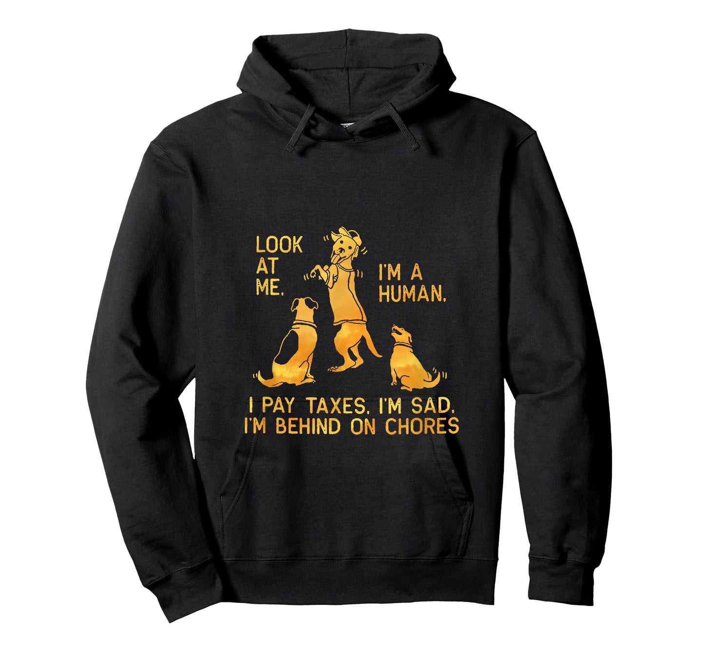 Dog Mocks Humans Funny Look At Me, I'm A Human T-Shirt