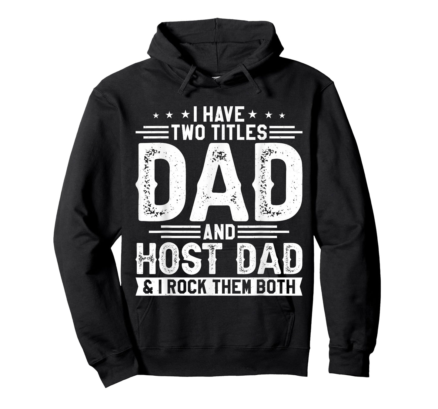 I Have Two Titles Dad And Host Dad And I Rock Them Both T-Shirt
