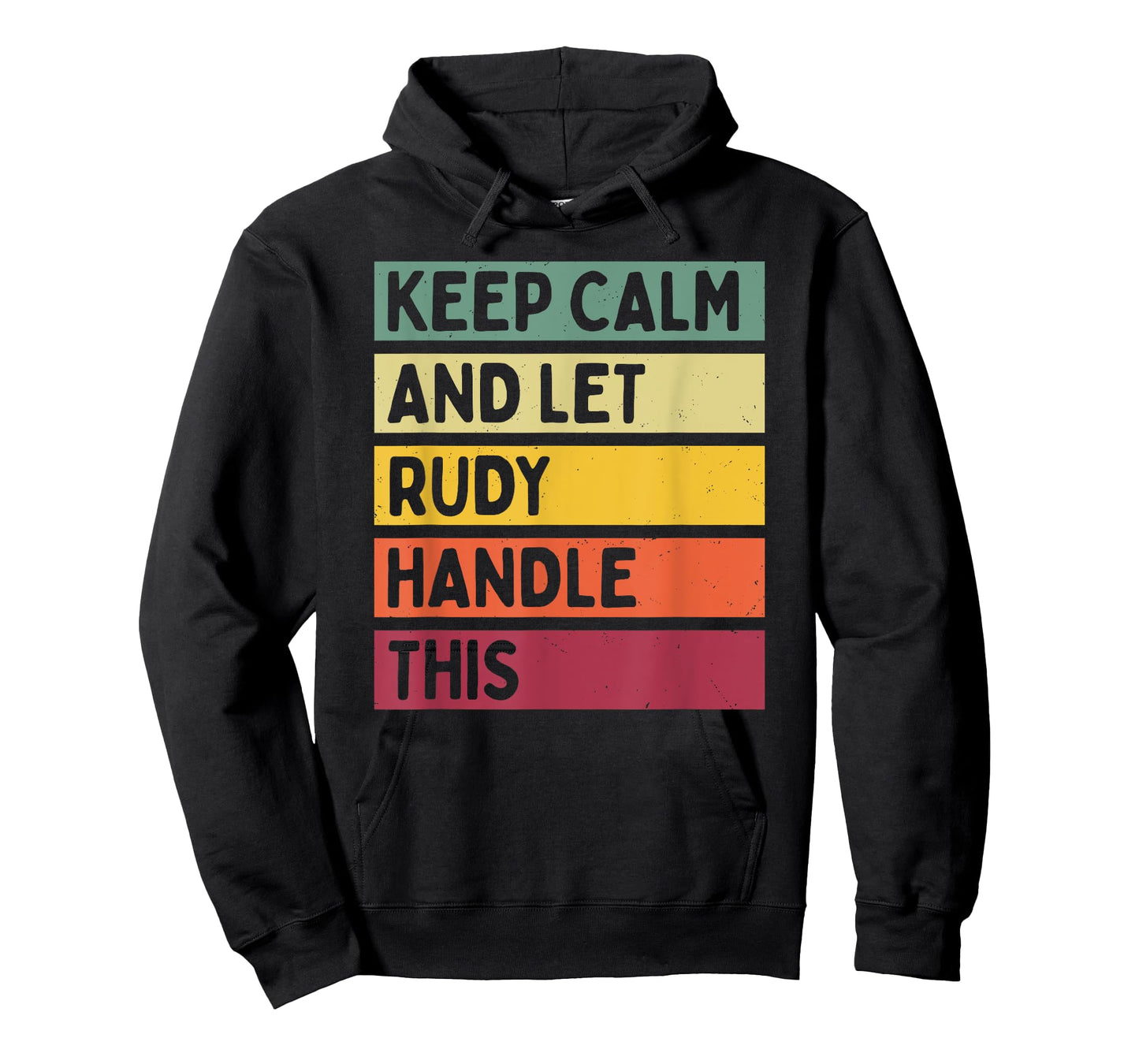 Keep Calm And Let Rudy Handle This Funny Retro Quote T-Shirt
