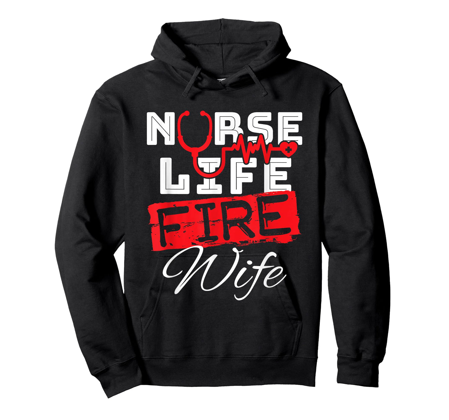 Nurse Life Fire Wife Nursing Firefighter Spouse T-Shirt