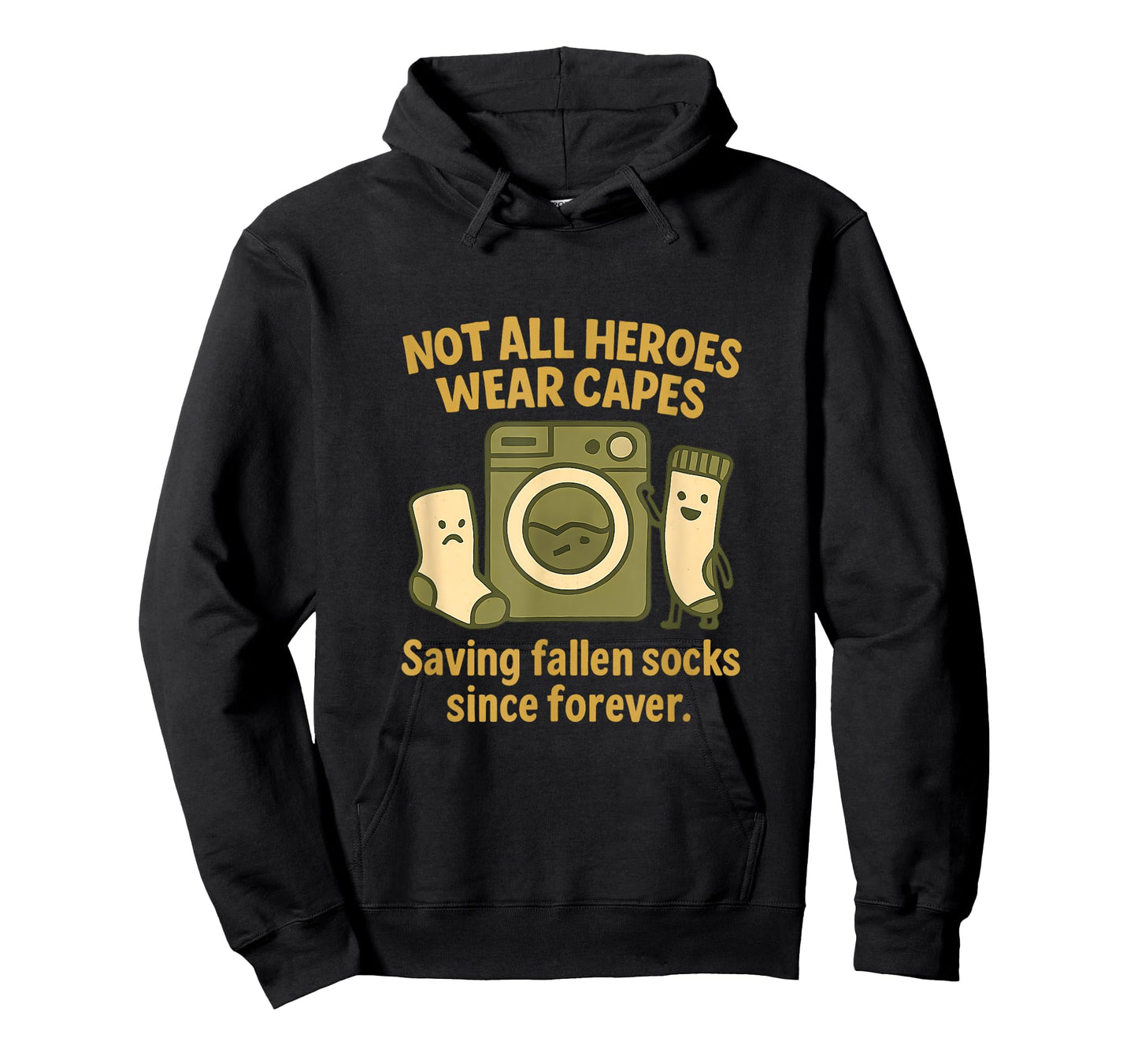 Not All Heroes Wear Capes Saving Socks Novelty Design T-Shirt