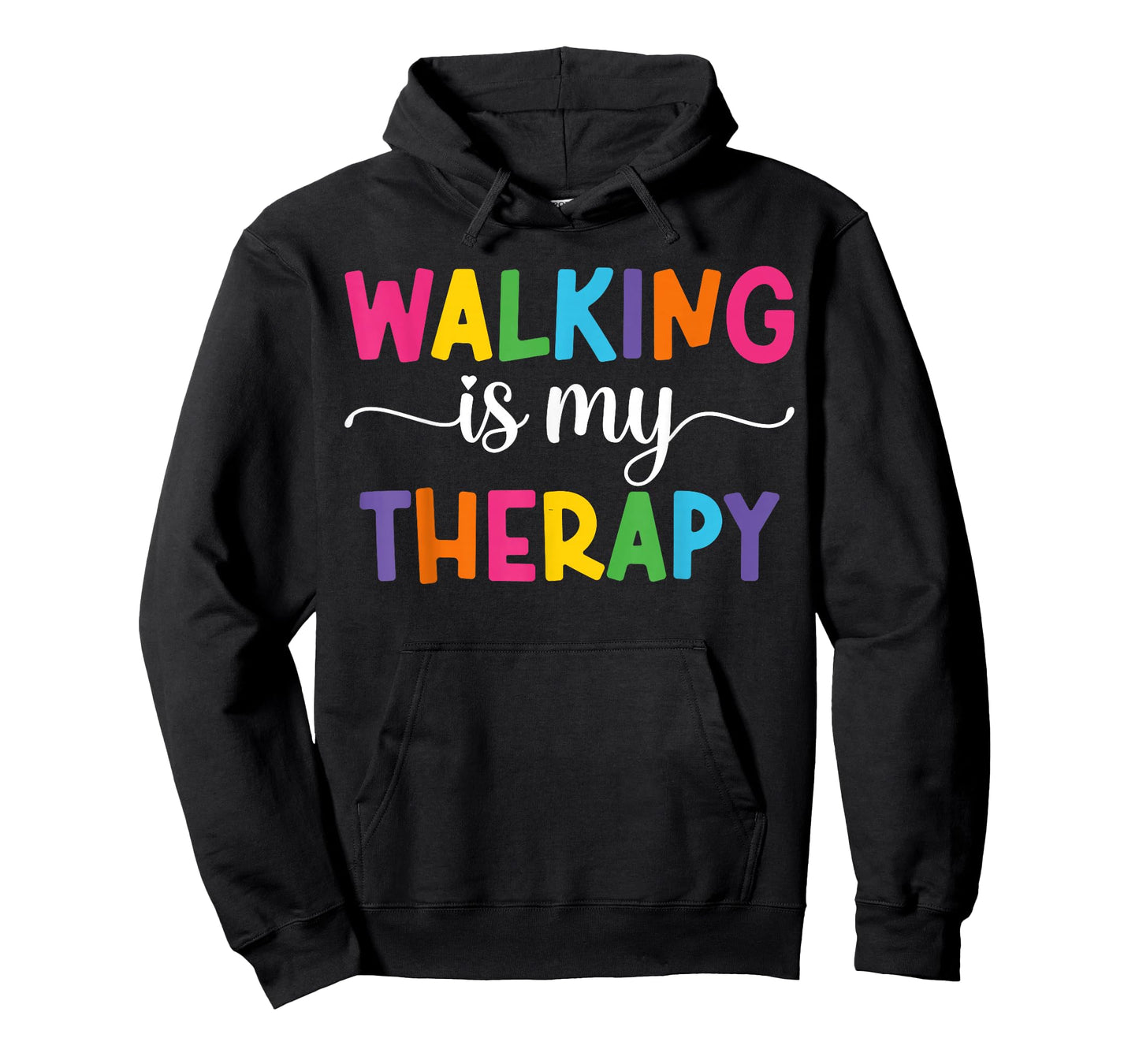 Walking is My Therapy Funny Walking Quote Men Women T-Shirt