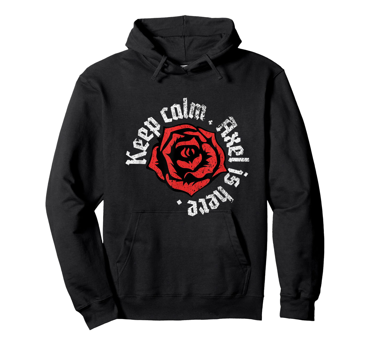 Keep Calm Axel is Here Funny Name Grunge Rose Design T-Shirt