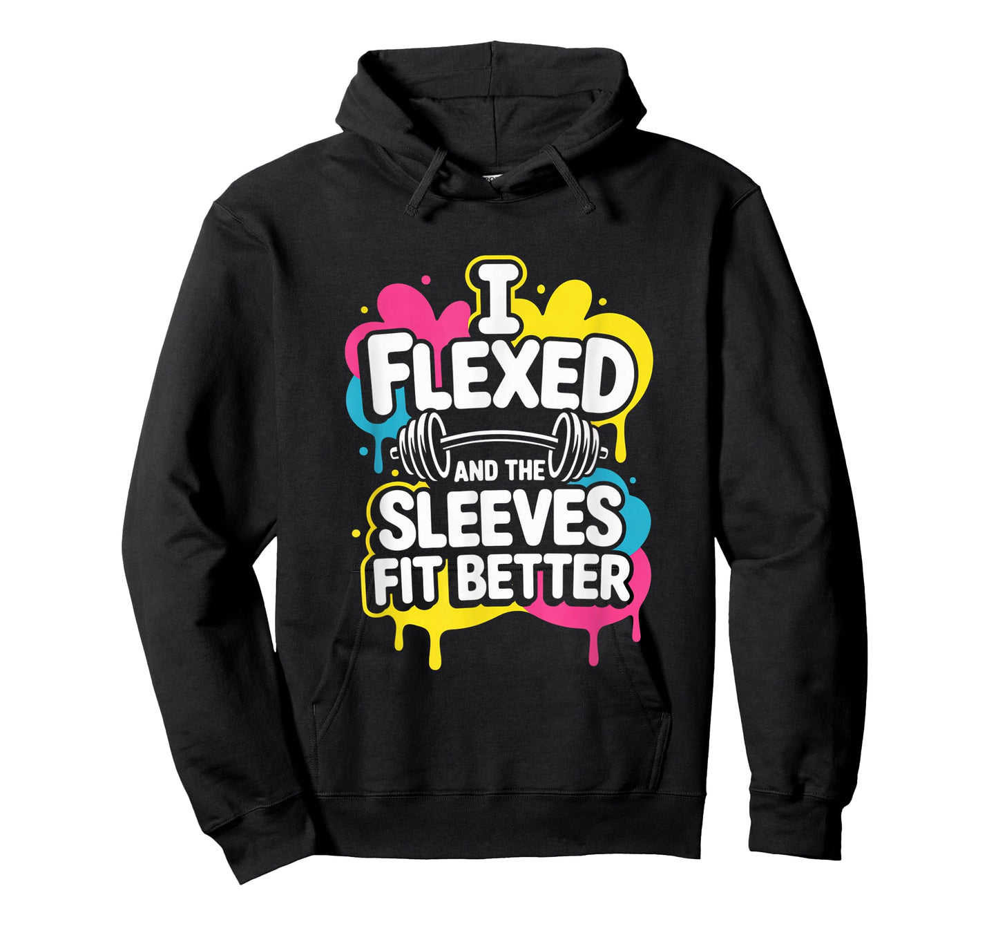 I Flexed and The Sleeves Fit Better Funny Gym Workout Men T-Shirt