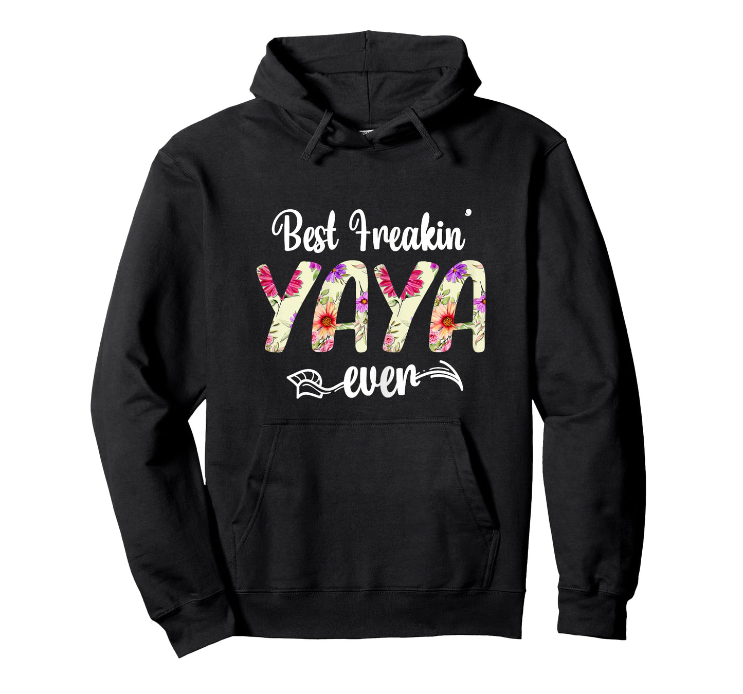 Best Freakin' Yaya Ever Happy Mother's Day Mom Grandma T-Shirt