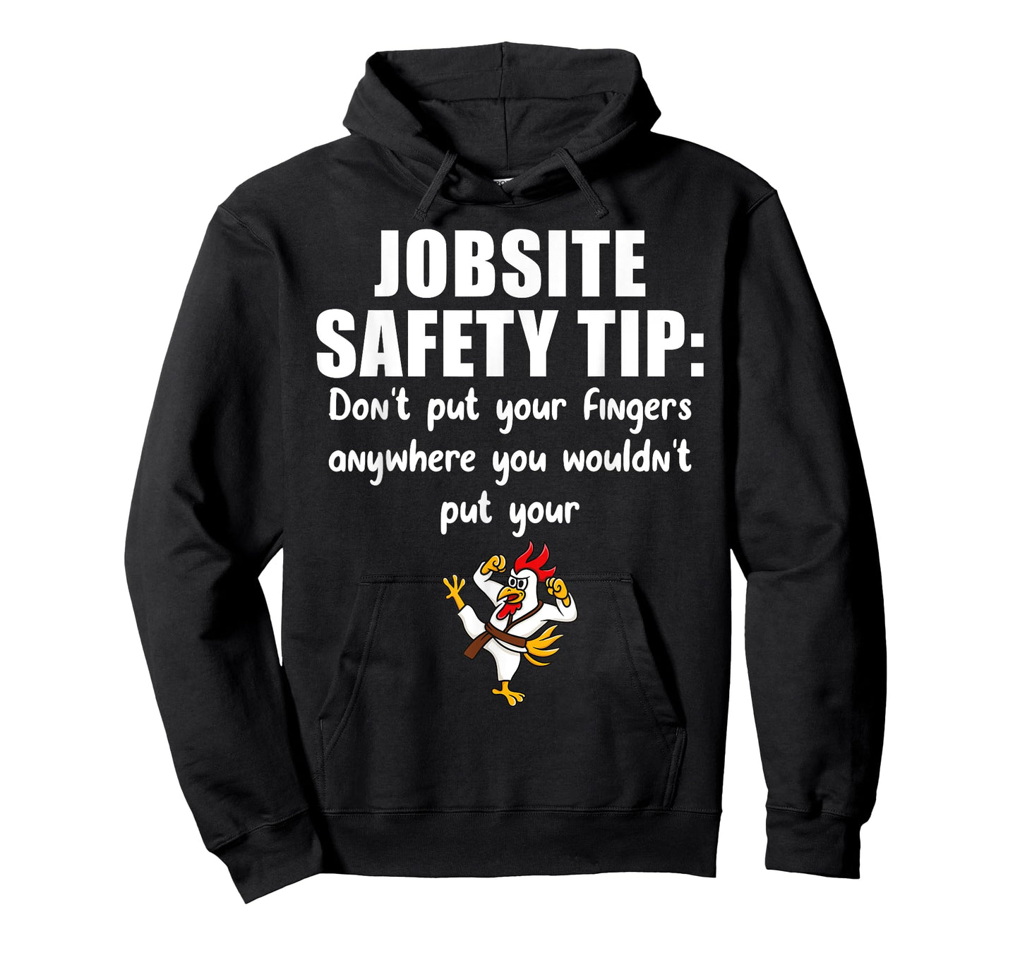 Funny Construction Jobsite Safety Tip Ideas Don't Put Your Fingers Anywhere T-Shirt - Unisex-Adults, Black, Small, Short Sleeve
