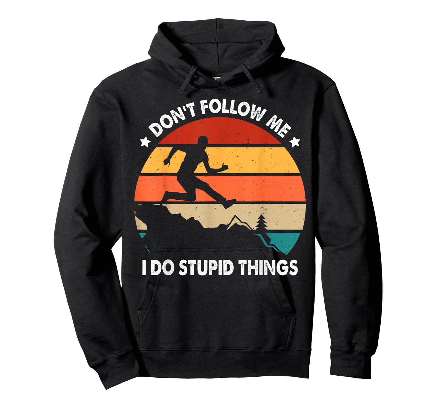 Don't Follow Me Trail Runner Humor Quote Funny Trail Running T-Shirt