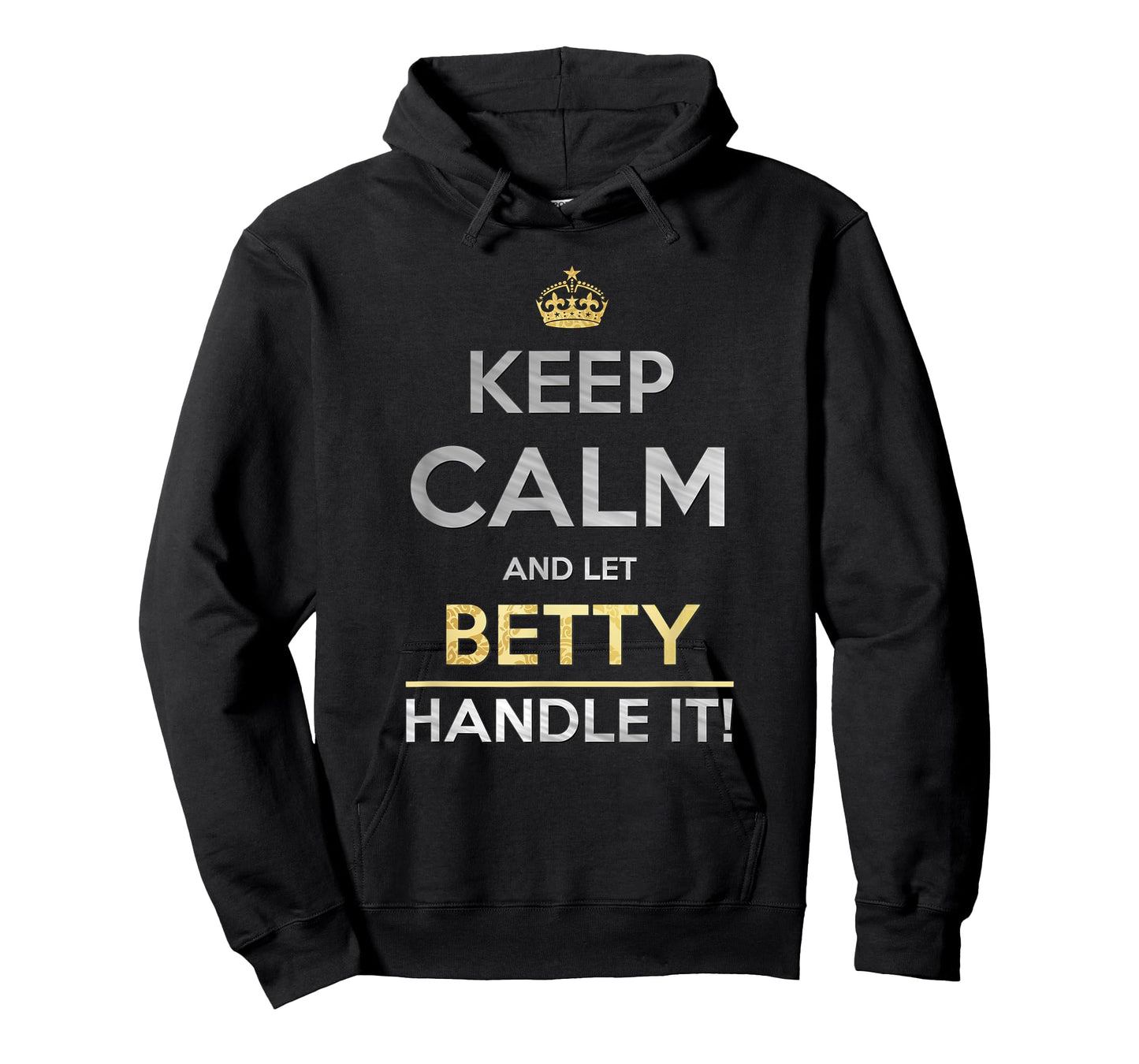 Keep Calm And Let Betty Handle It T-Shirt