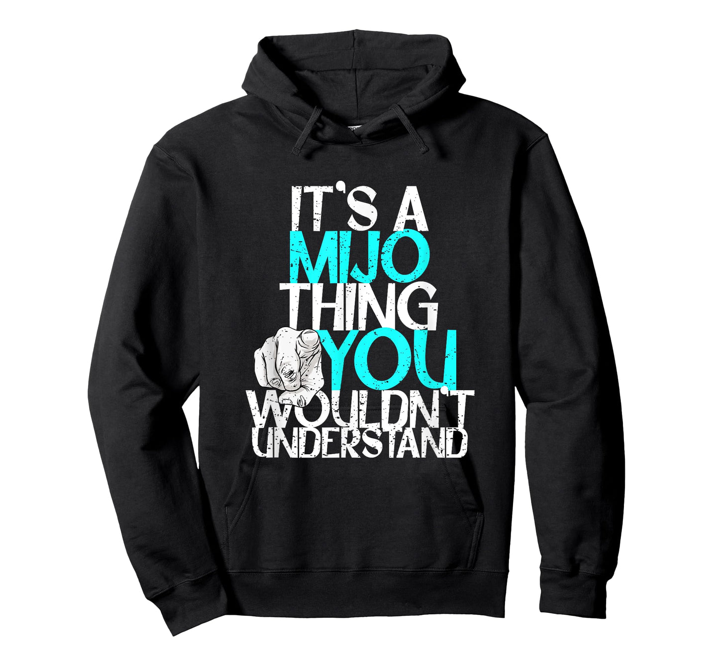 It's A Mijo Thing You Wouldn't Understand T-Shirt