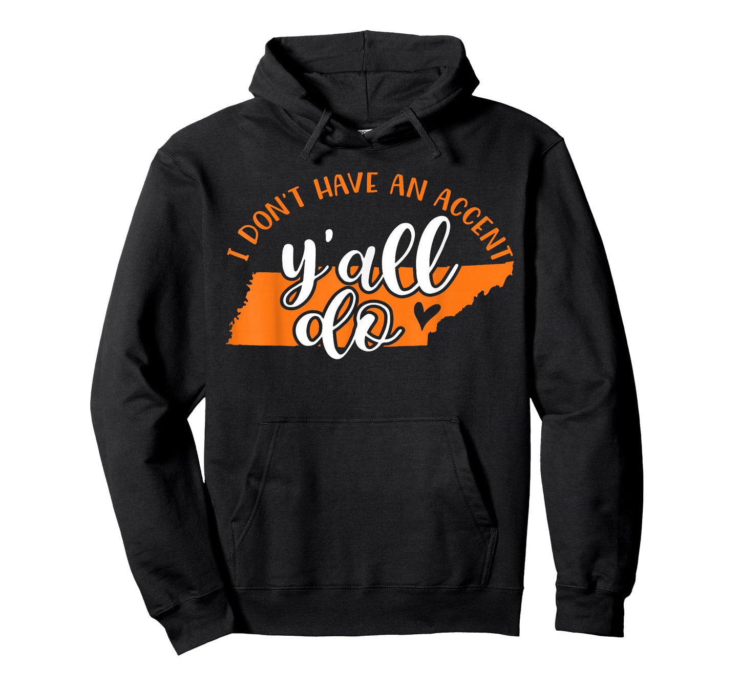I Don't Have An Accent Y'all Do Tennessee Southern Funny T-Shirt