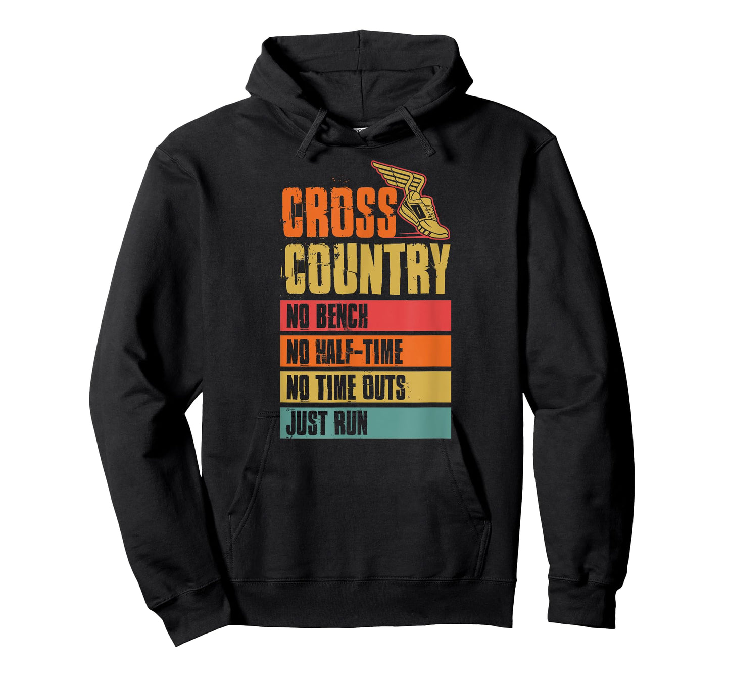 Cross Country No Bench No Half Time No Timeouts Just Run T-Shirt