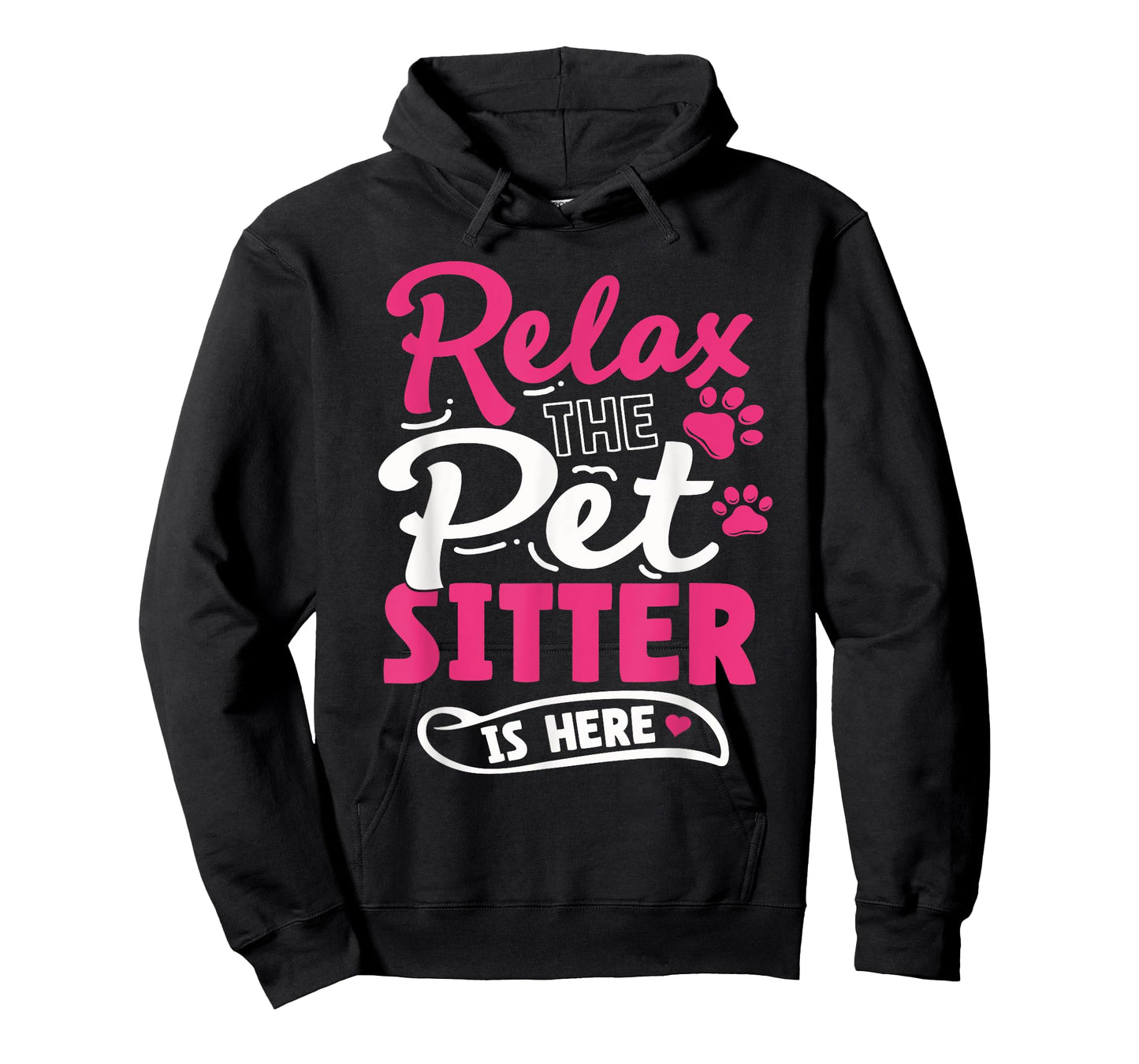 Pet Sitting Watcher Pet Sitter Relax The Petsitter Is Here T-Shirt