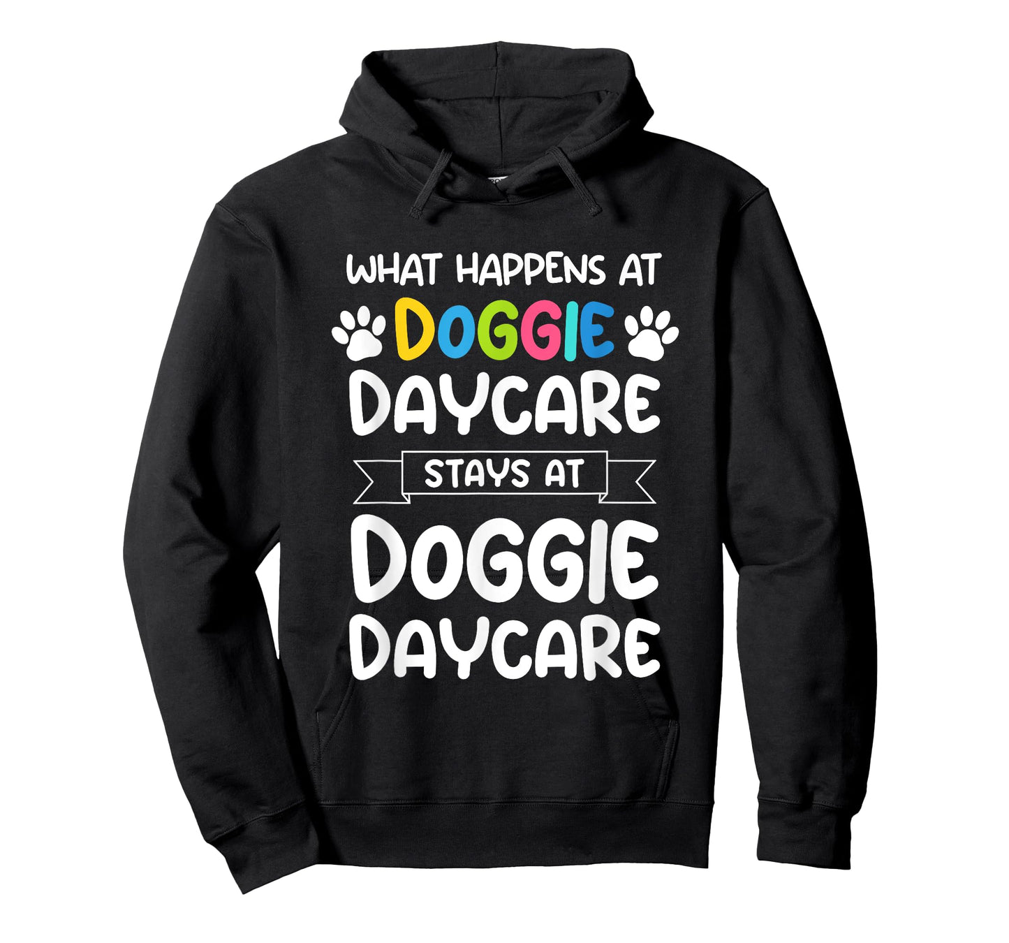 What happens at doggie daycare Quote Dog Daycare Worker T-Shirt for Men Women Girls Kids
