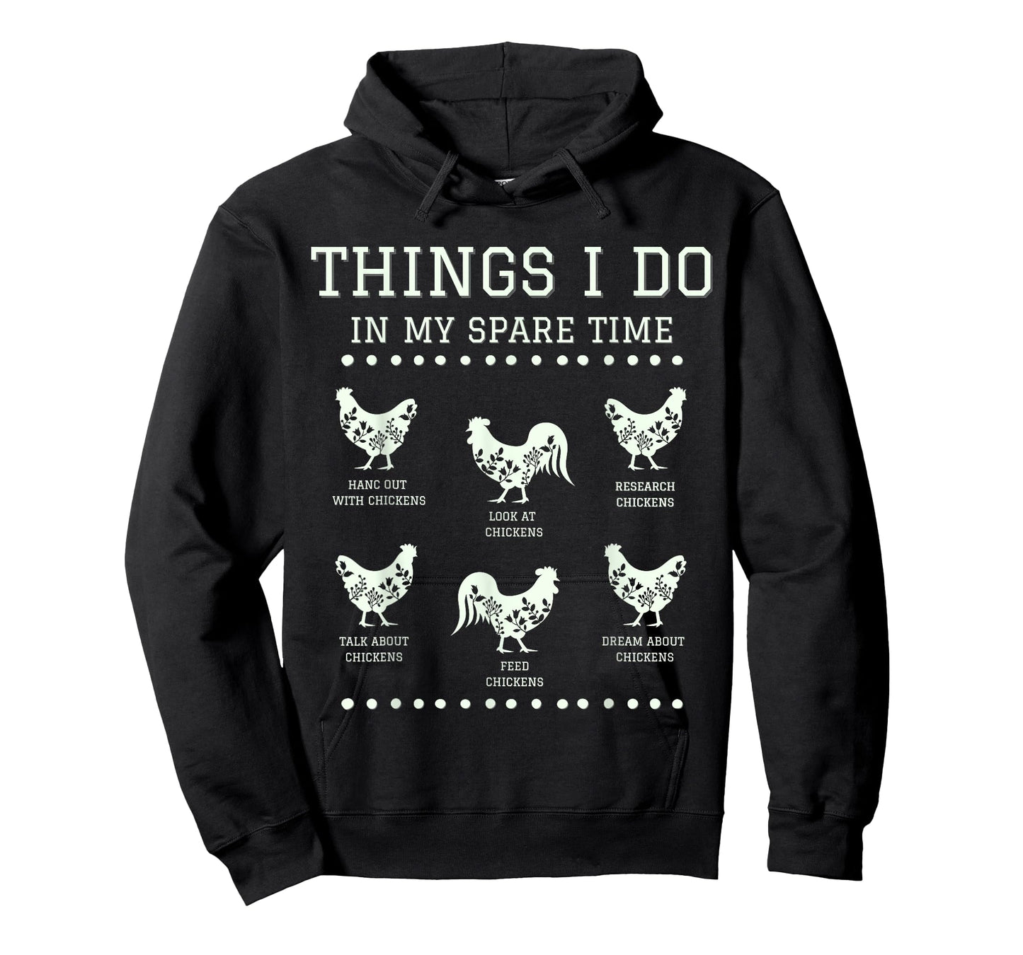Funny Chicken Farmer | Things i do in my spare time chickens T-Shirt