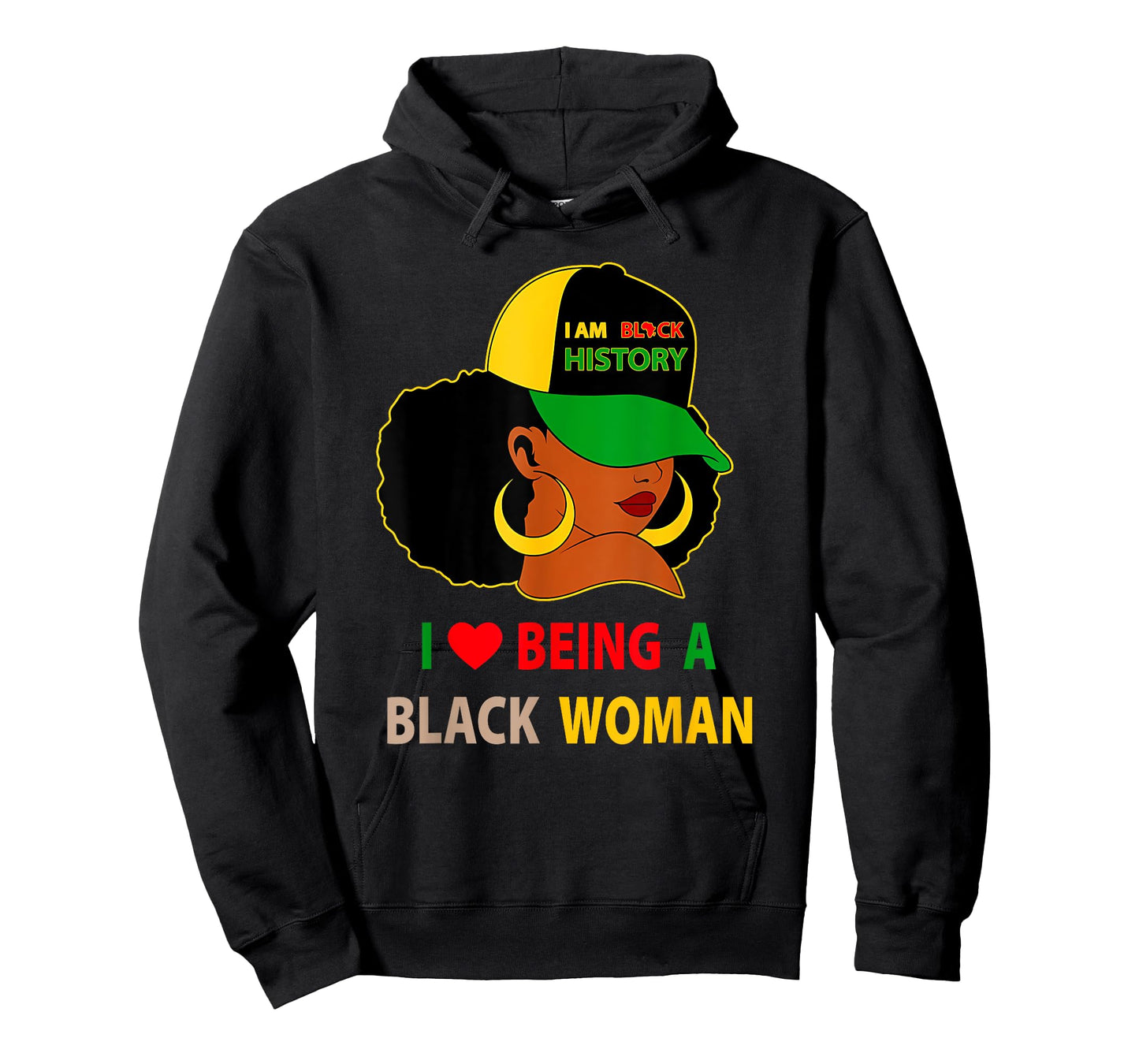 I Love Being A Black Woman Black History Month Men Women T-Shirt