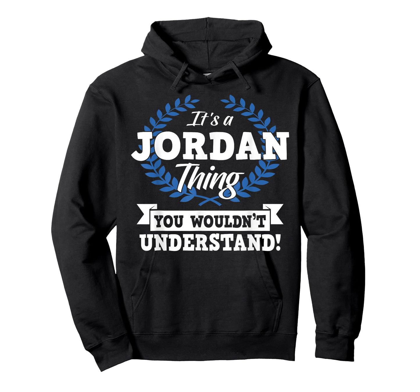 It's A Jordan Thing You Wouldn't Understand Name Shirt T-Shirt
