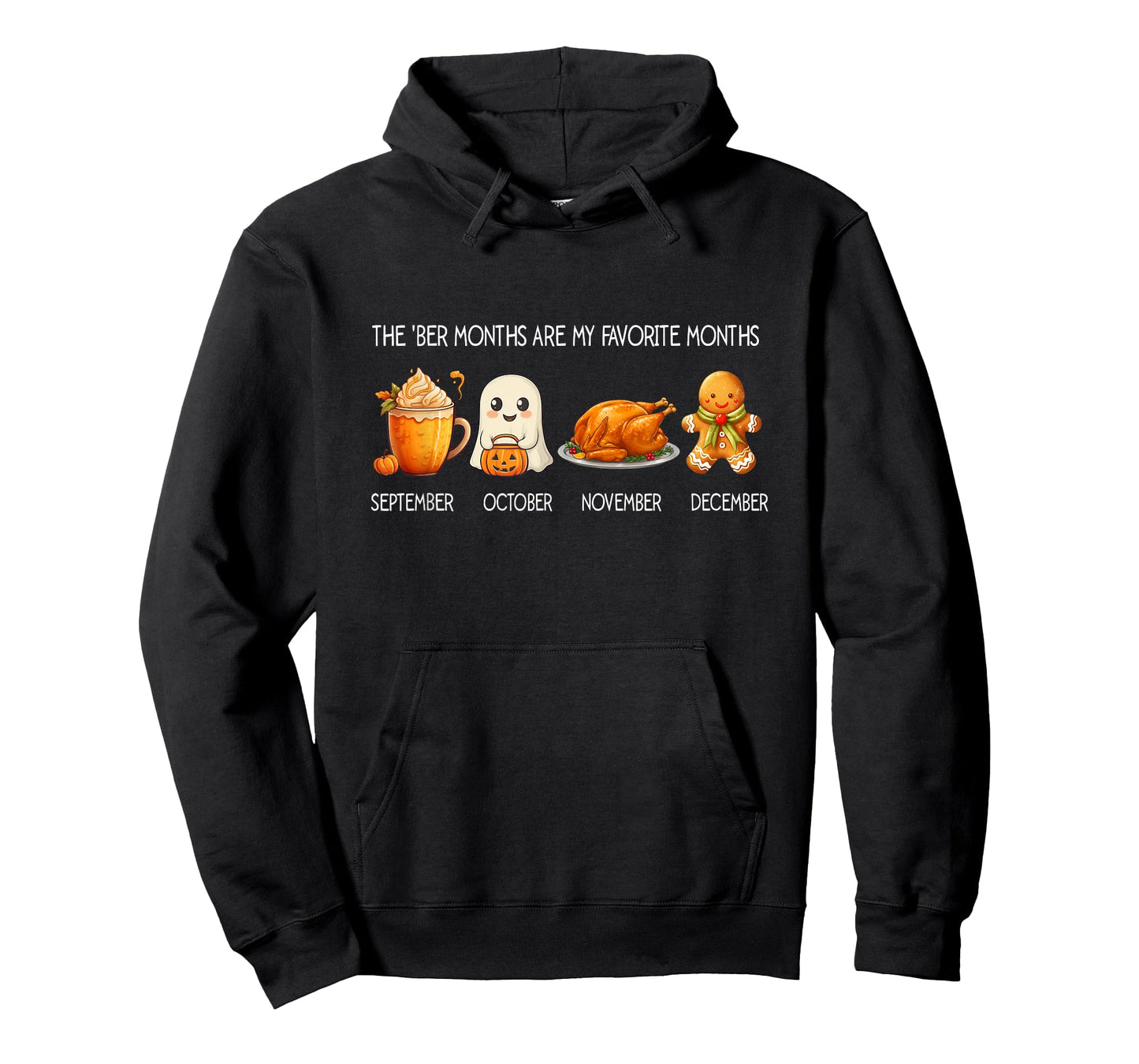 The 'BER Months are My Favorite Months, Happy Hallothanksmas T-Shirt