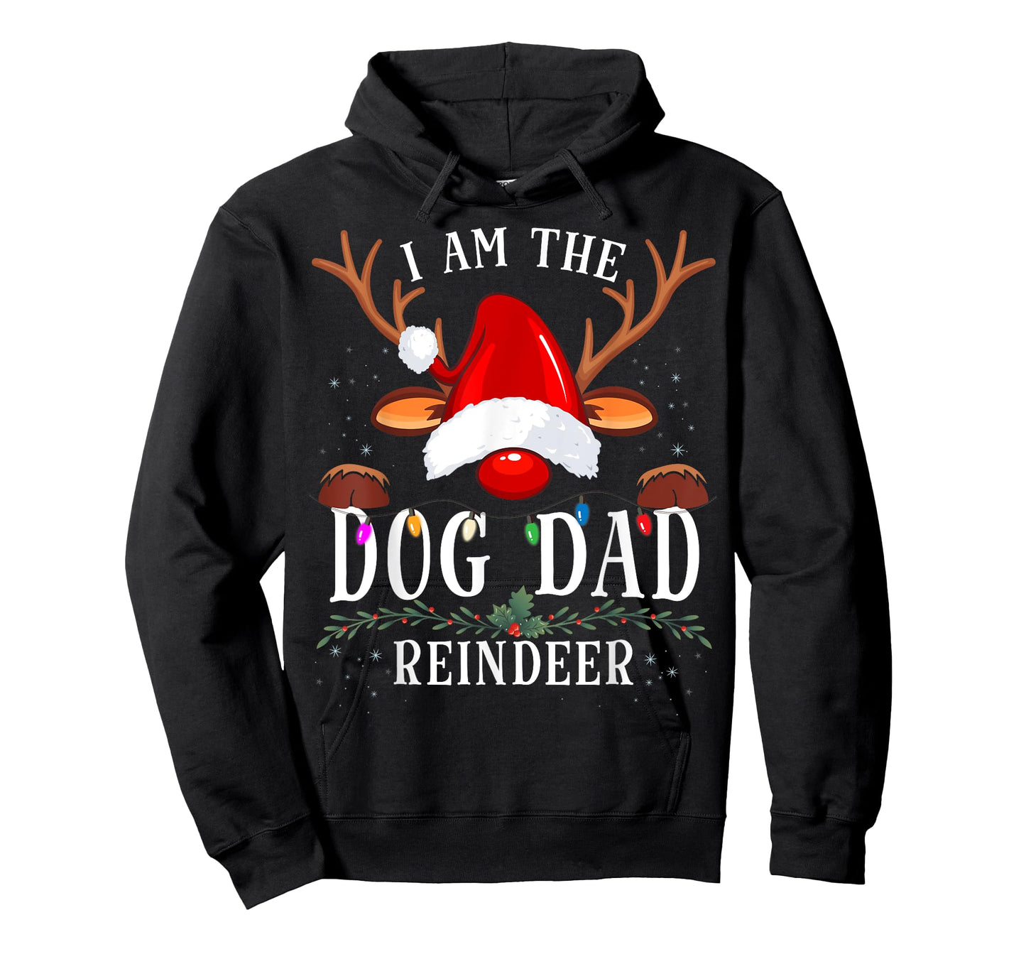 I Am The Dog Dad Reindeer Christmas Family Men Women T-Shirt