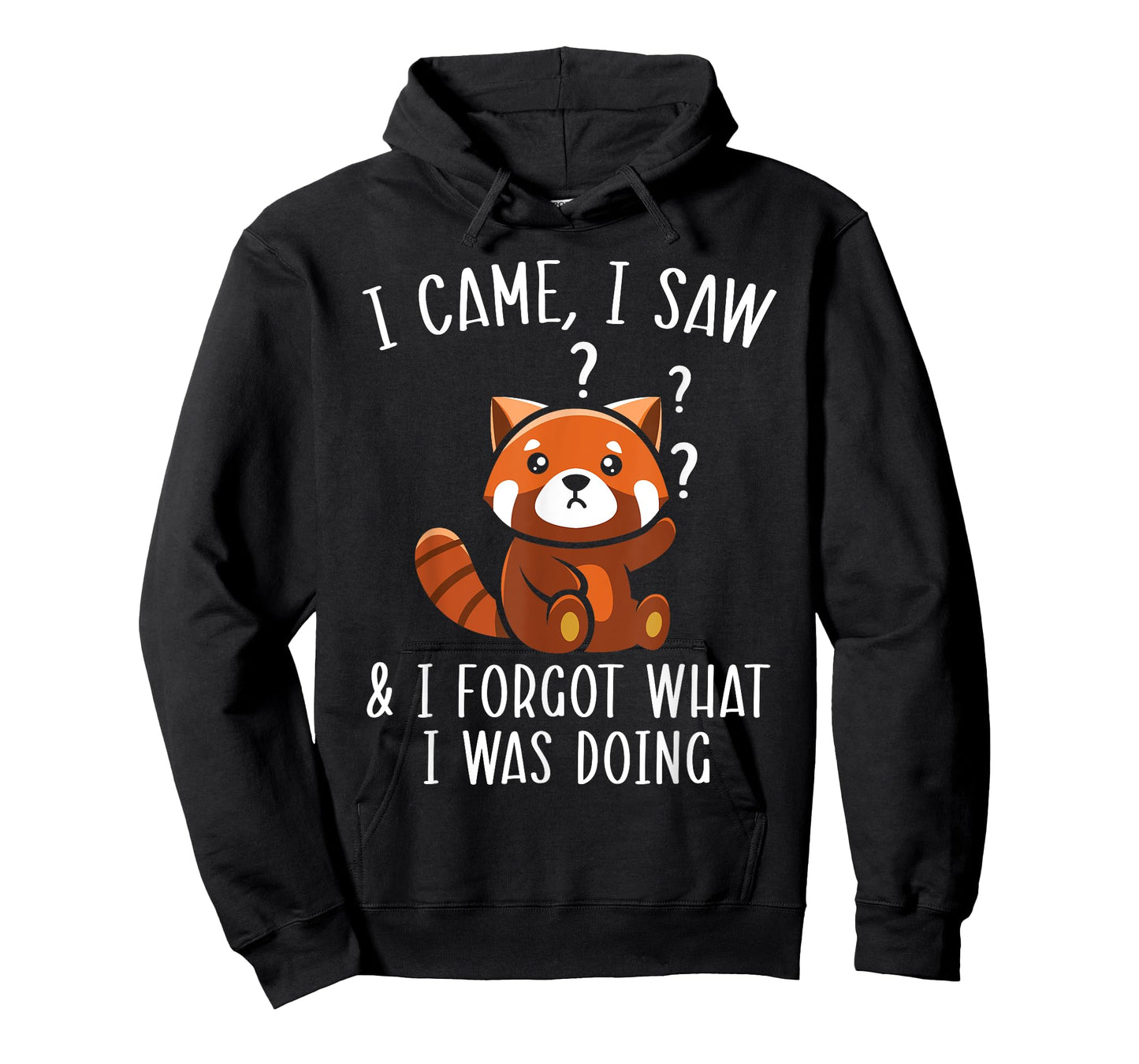 I Came I Saw And I Forgot What I Was Doing Red Panda T-Shirt