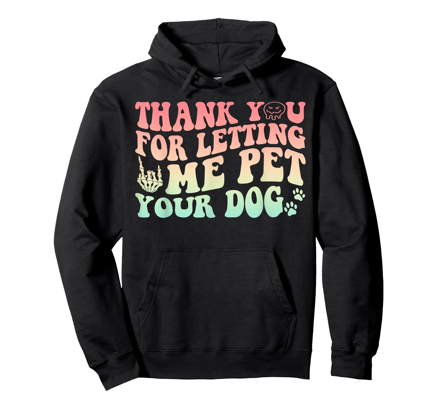 Thank You For Letting Me Pet Your Dog Funny Design Men Women T-Shirt