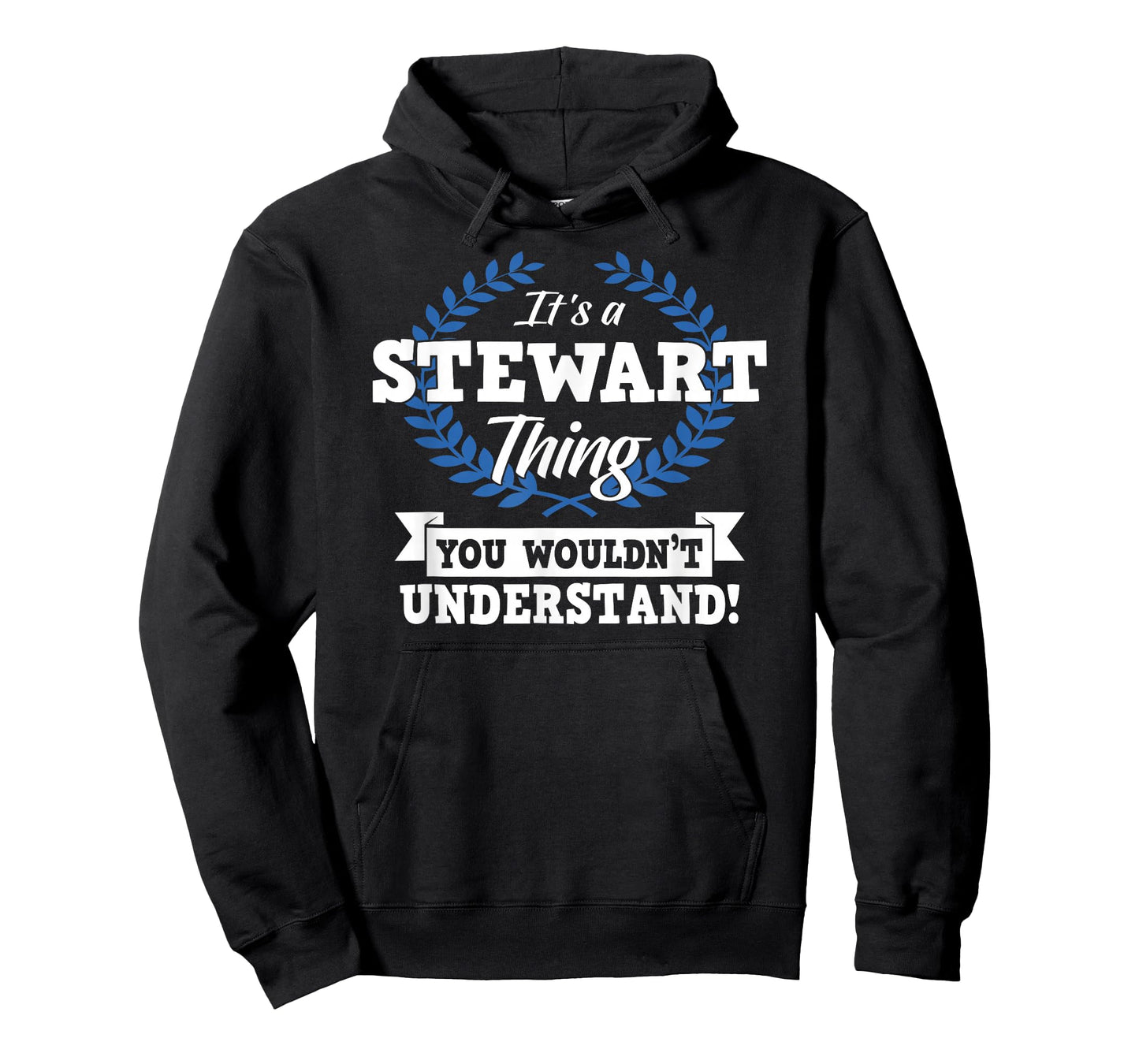 It's A Stewart Thing You Wouldn't Understand Name T-Shirt