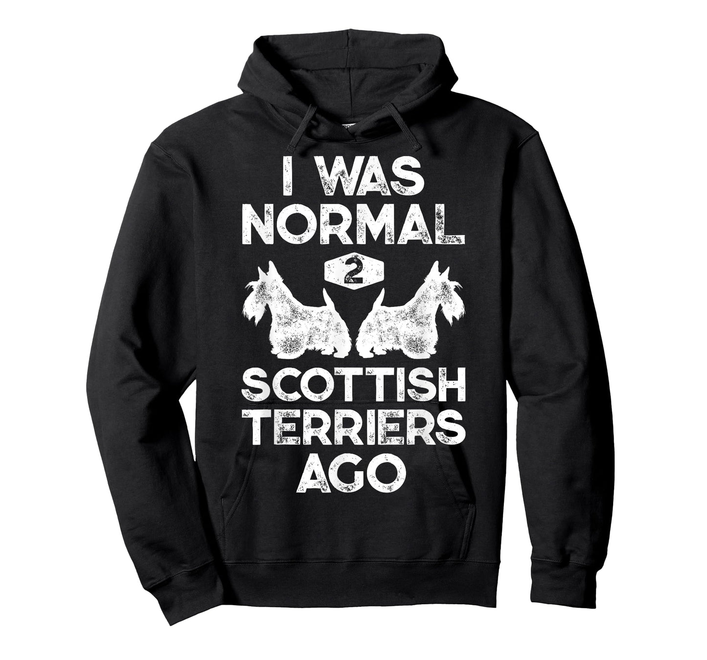 I was Normal 2 Scottish Terriers Ago Funny Scottie Dog Puppy T-Shirt for Men Women Girls Kids