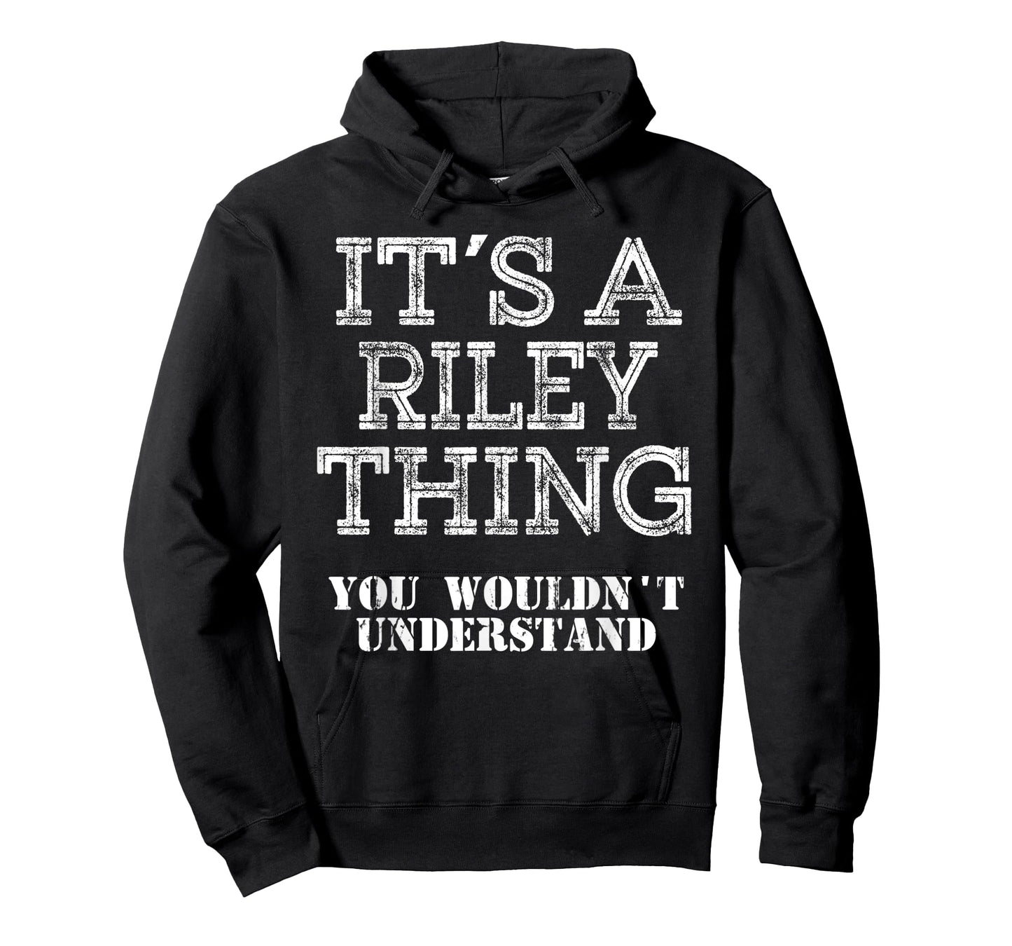 Its A RILEY Thing You Wouldnt Understand Matching Family