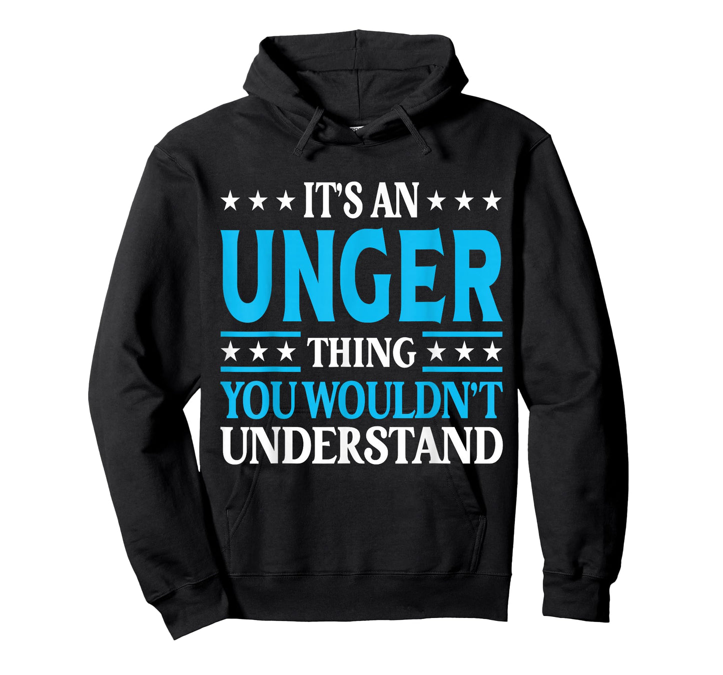 It's An Unger Thing Surname Funny Family Last Name Unger T-Shirt