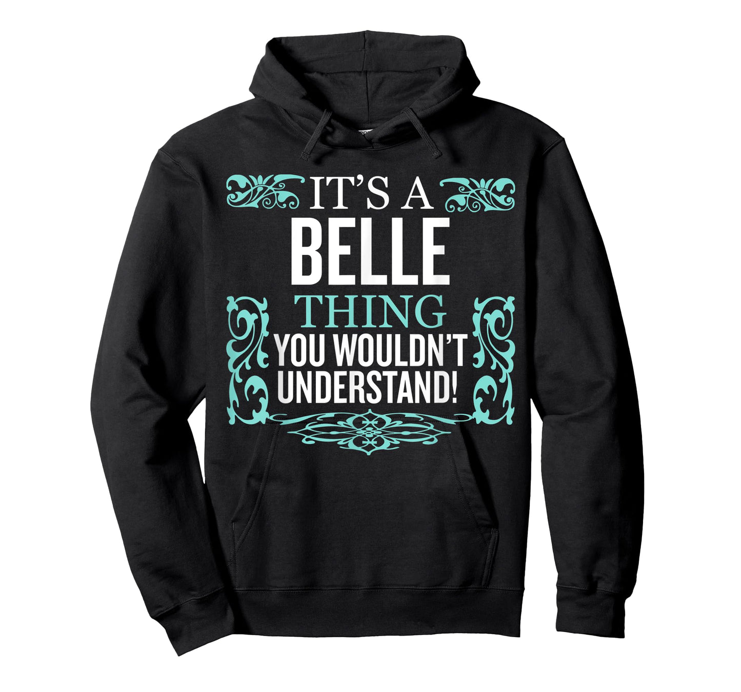 It's Belle Thing You Wouldn't Understand Funny Men Women T-Shirt