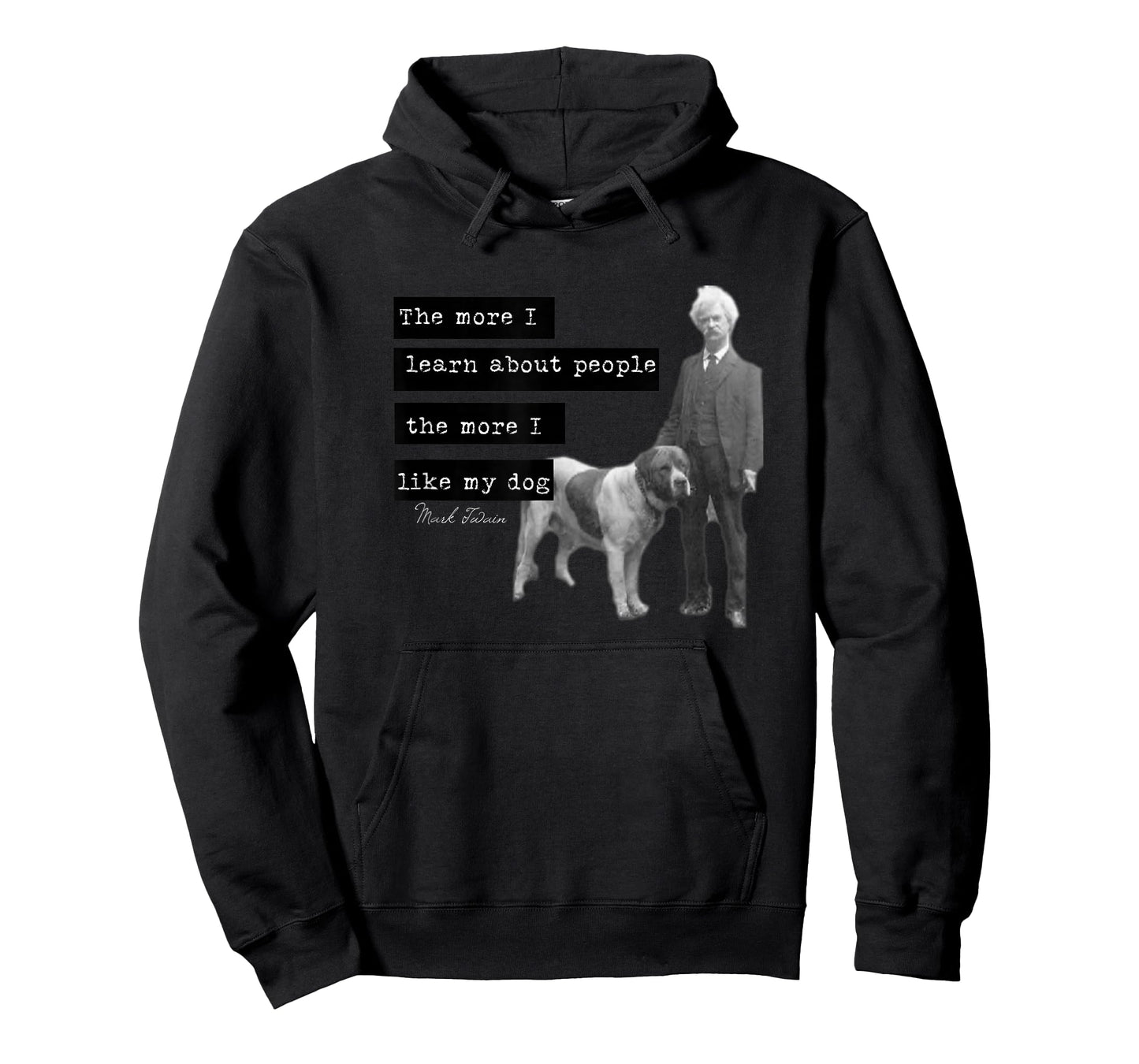 Mark Twain photo quote design The More I Like My Dog T-Shirt