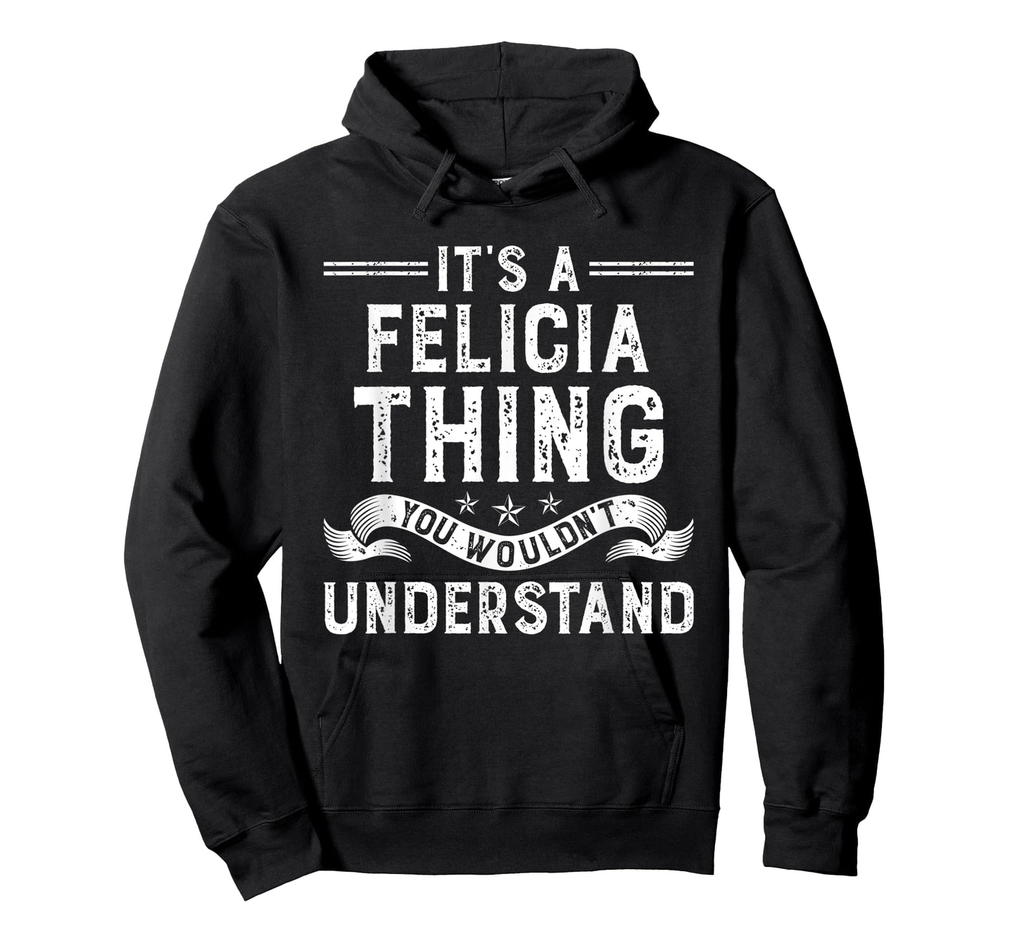 It's a Felicia Thing You Wouldn't Understand Funny Name T-Shirt