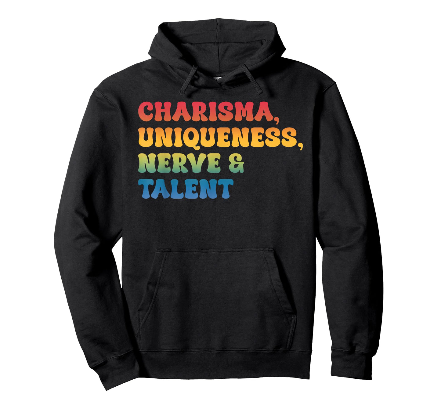 Charisma, Uniqueness Nerve & Talent T-Shirt