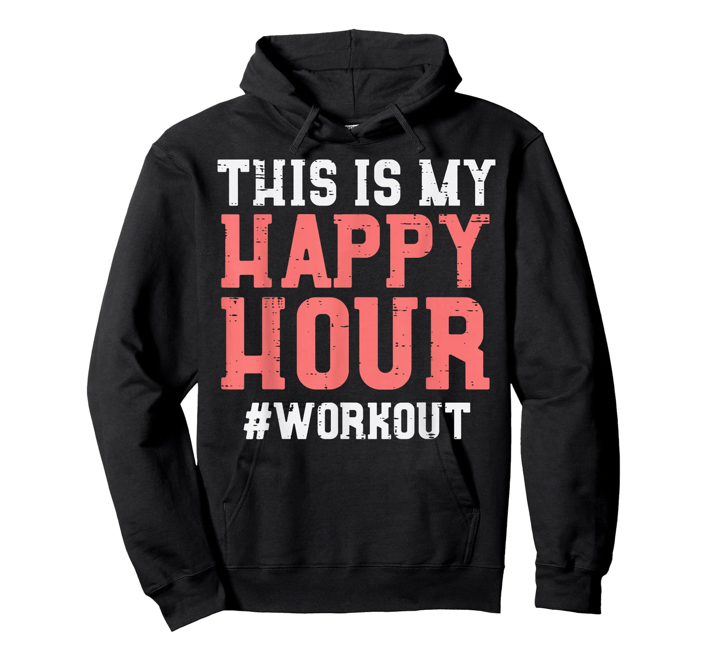 This Is My Happy Hour Workout Cool Gym Fitness Men Women T-Shirt