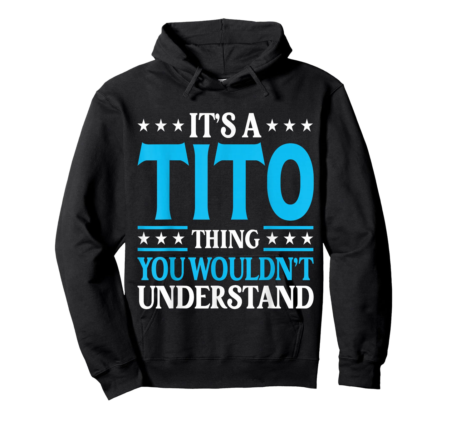 It's A Tito Thing Wouldn't Understand Personal Name Tito T-Shirt