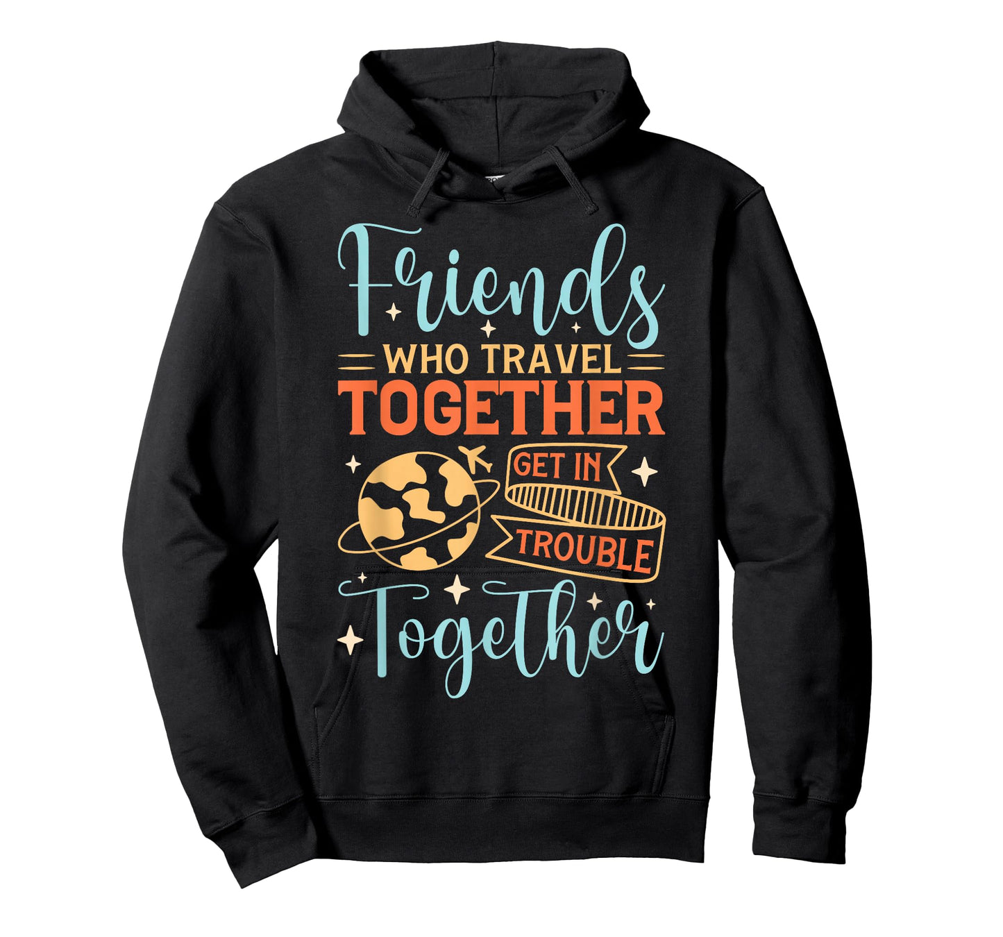 Funny Friends Saying, Friendcation, Vacation With Friends T-Shirt