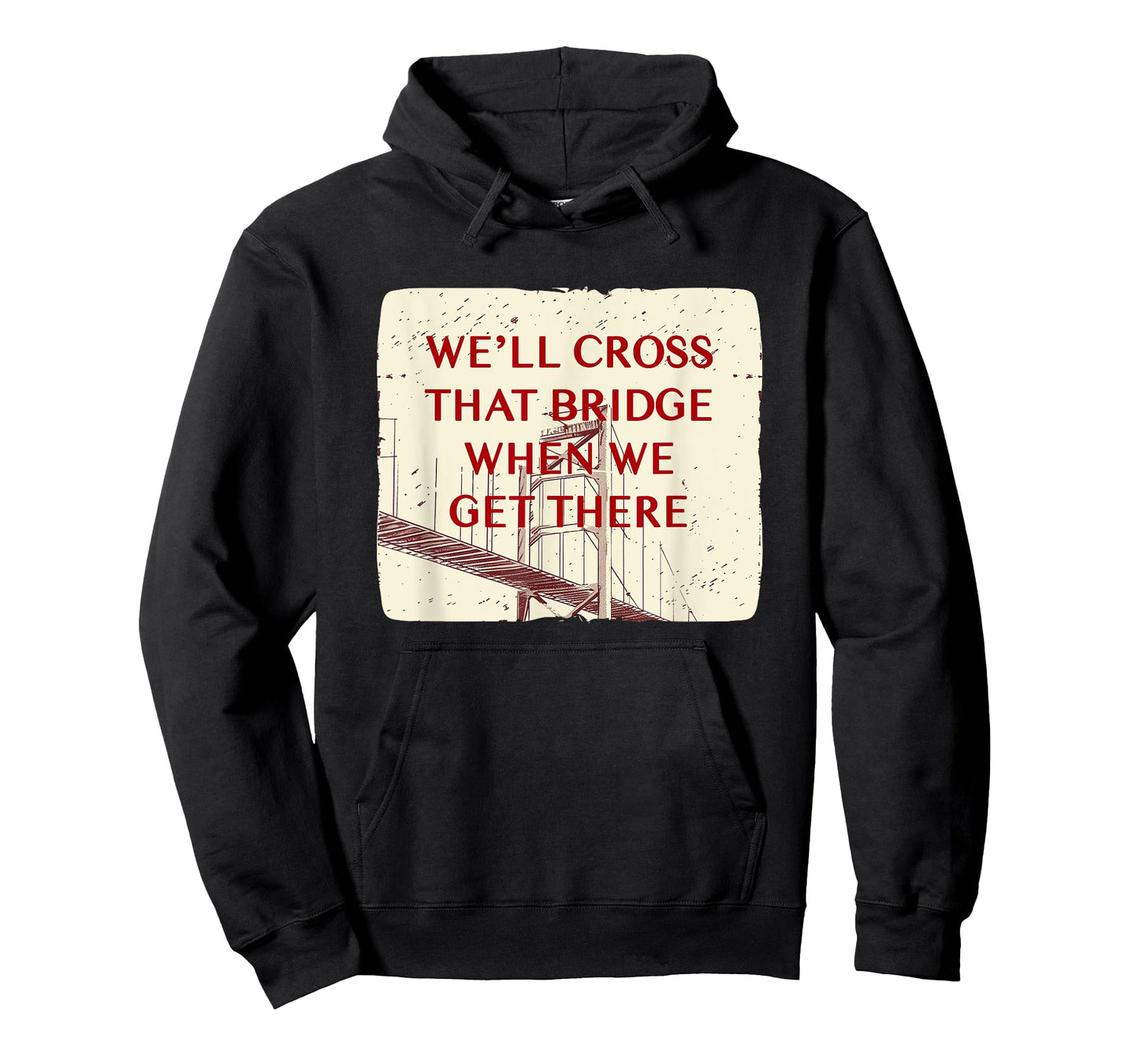 We'll cross that Bridge Idiom Costume for Adults and Kids T-Shirt