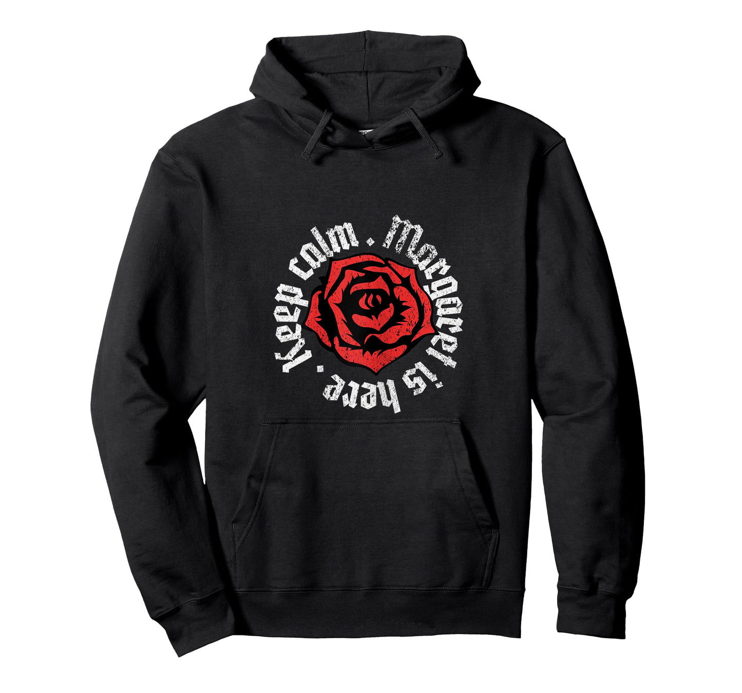 Keep Calm Margaret is Here Funny Name Grunge Rose Design T-Shirt