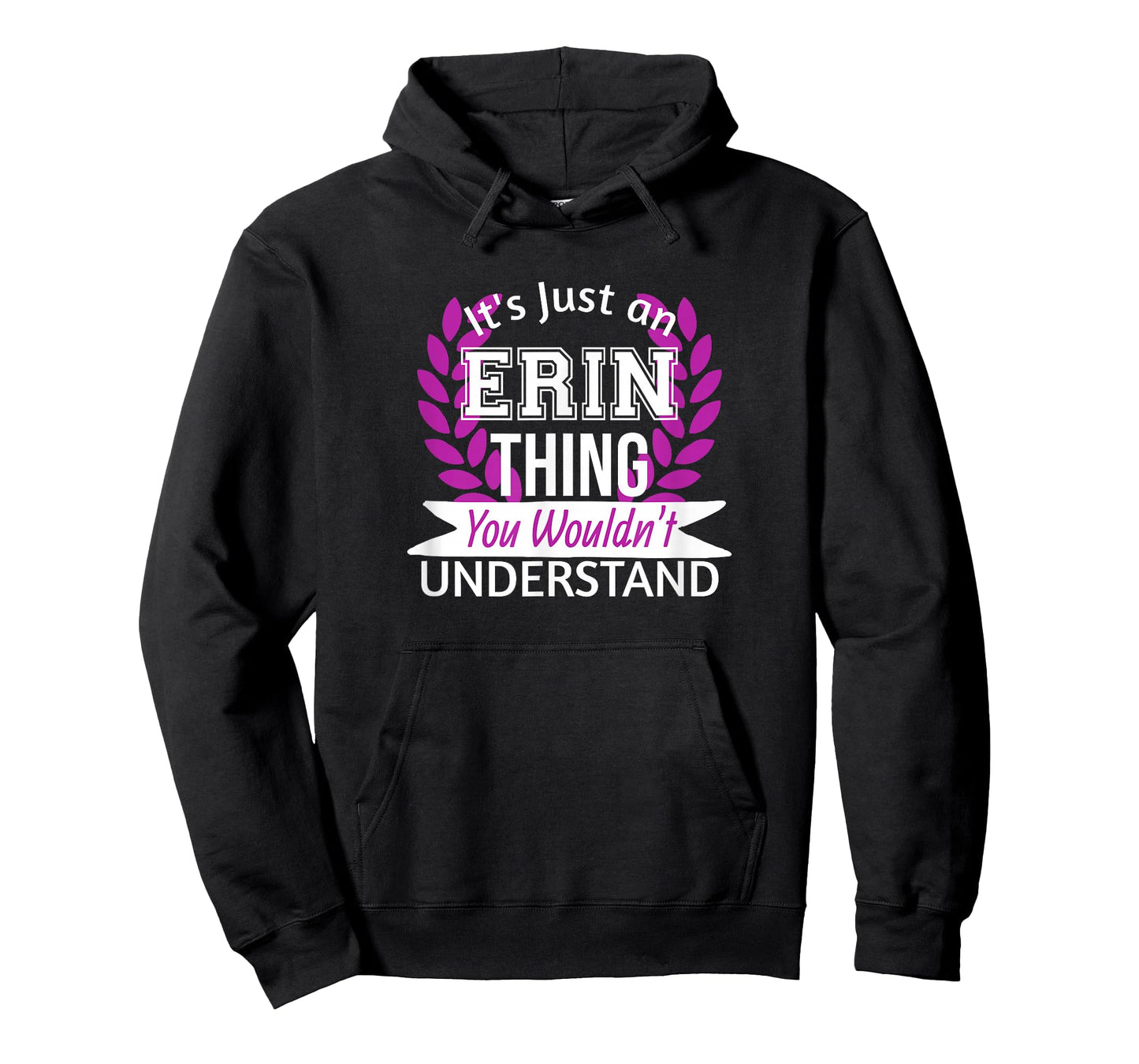 It's Just Erin Thing You Wouldn't Understand Funny Name T-Shirt