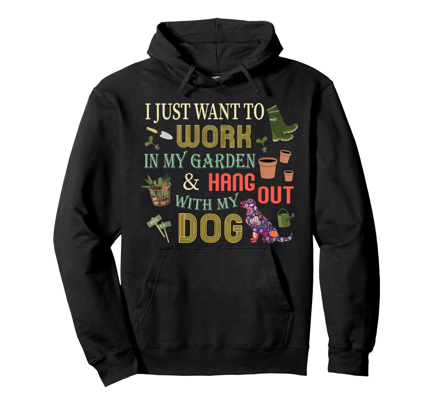 I Just Want to Work In My Garden & Hang Out With My Dog Men Women Girls Kids T-Shirt