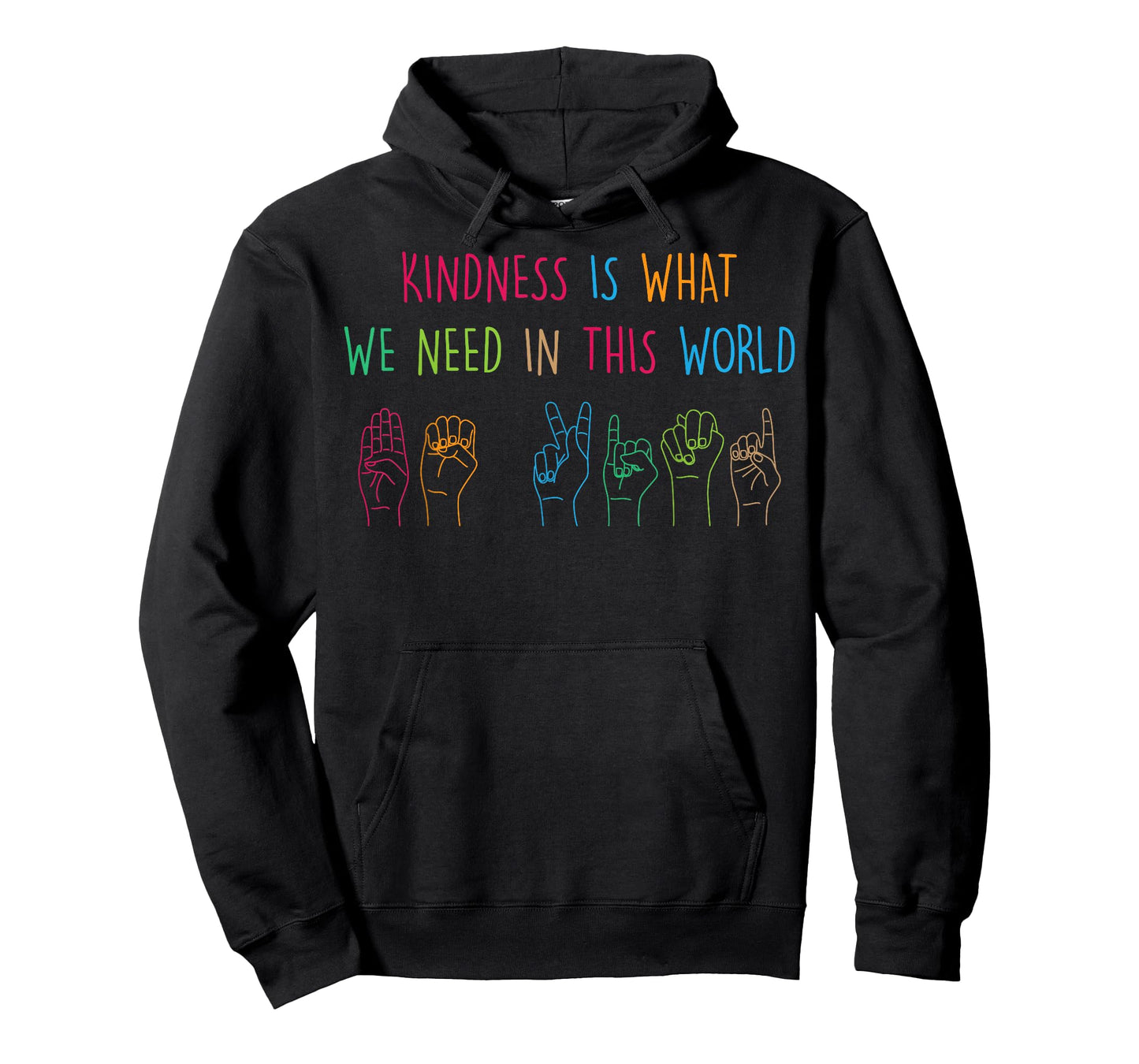 Sign Language - Kindness Is What We Need In This World T-Shirt