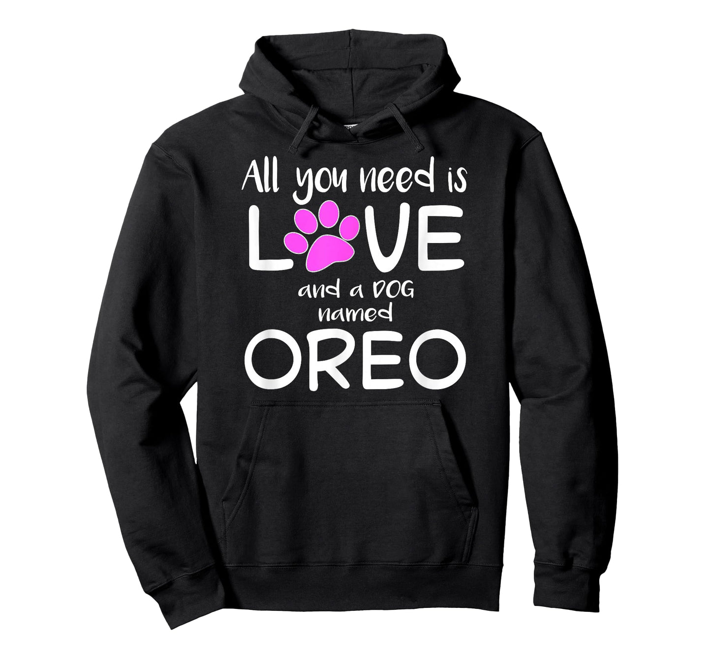 ALL YOU NEED IS LOVE AND A DOG NAMED OREO T-Shirt