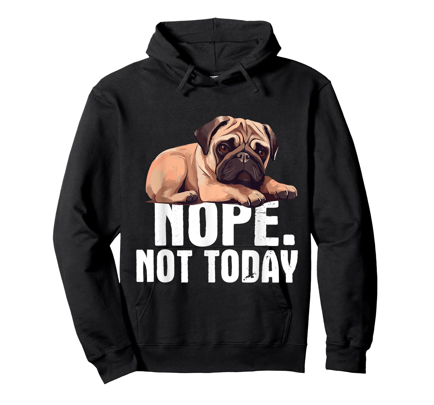 Funny Pug Shirts - Nope Not Today Pug Lover Dog Owner Pet Trainer Breeder Unisex-Adults Black Short Sleeve Cotton Blend Casual Novelty T-Shirt Small