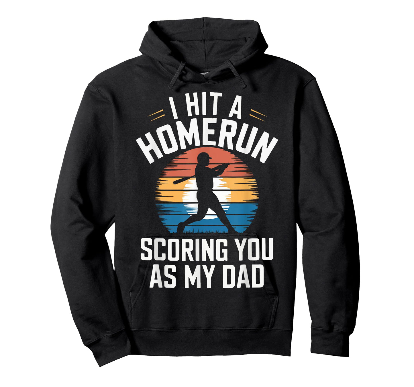 I Hit a Homerun Scoring You Dad Baseball T-Shirt