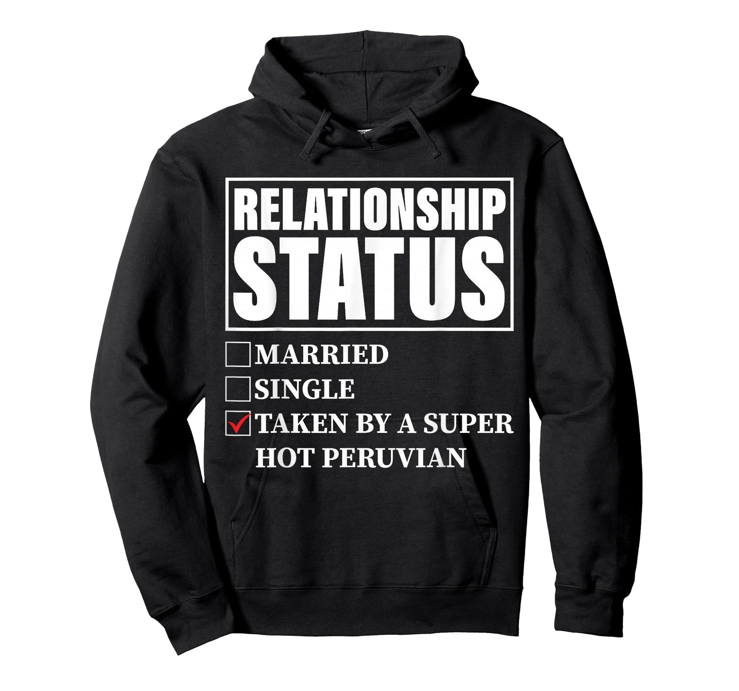 Peru Relationship Status - Taken By Super Hot Peruvian T-Shirt