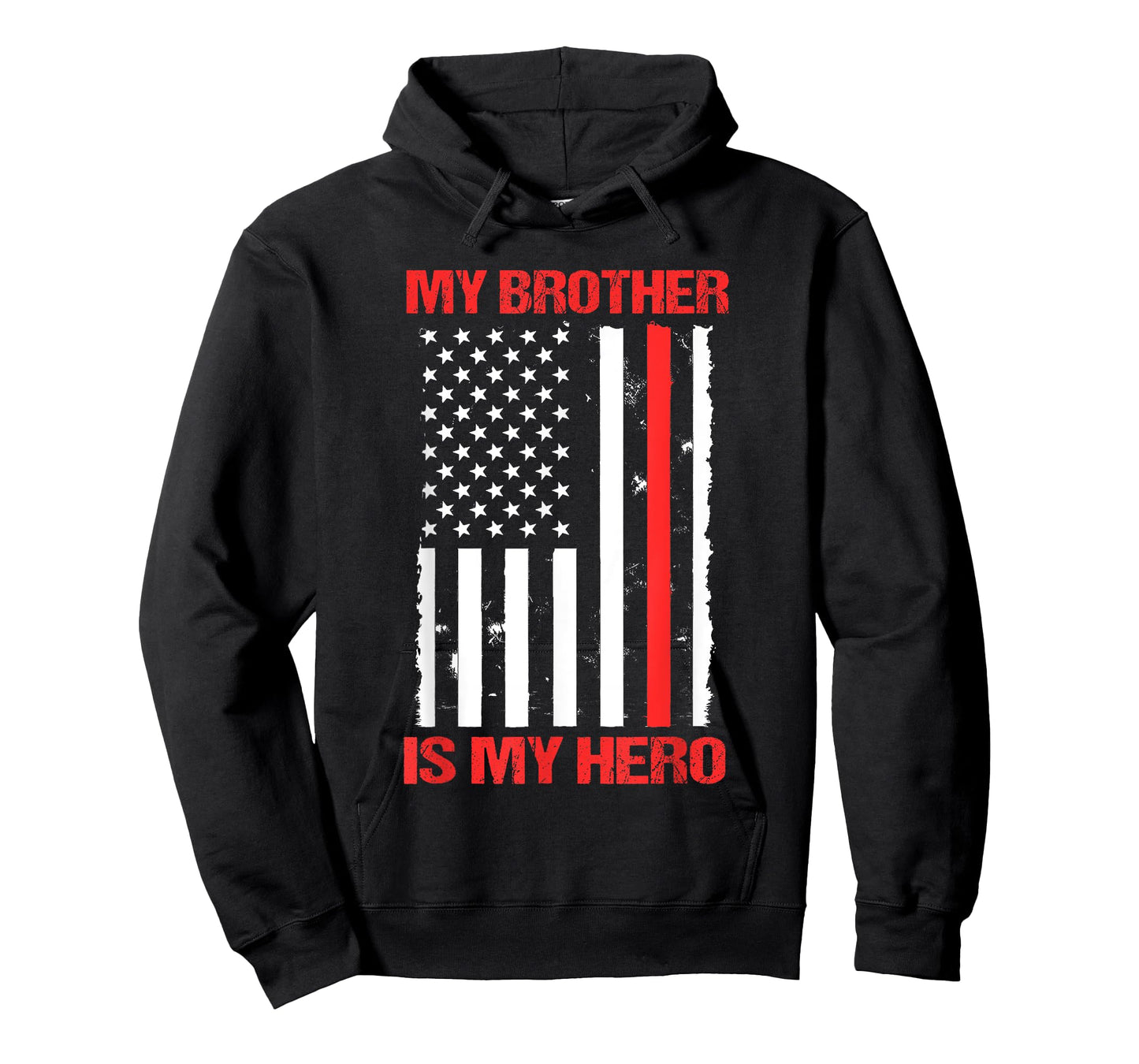 My Brother Is My Hero Firefighter Thin Red Line Sister Gift T-Shirt