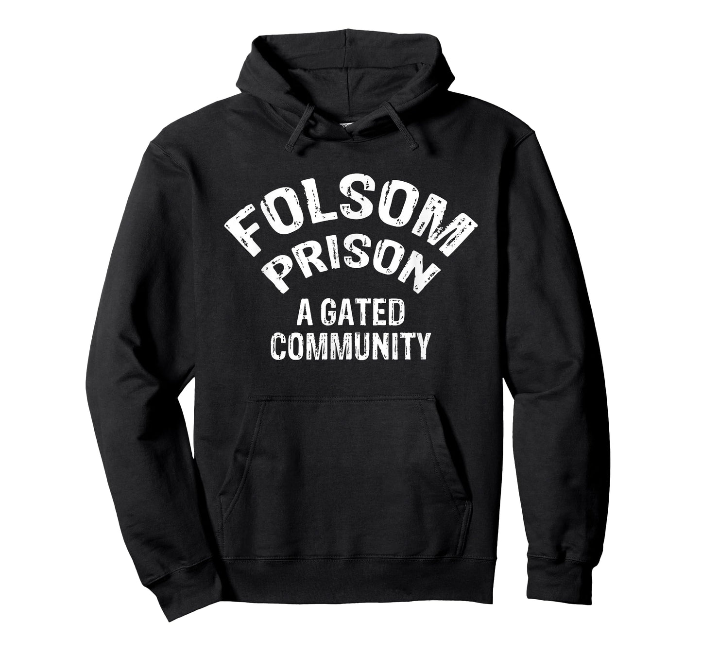 Folsom State Prison - A Gated Community Funny Gift T-Shirt
