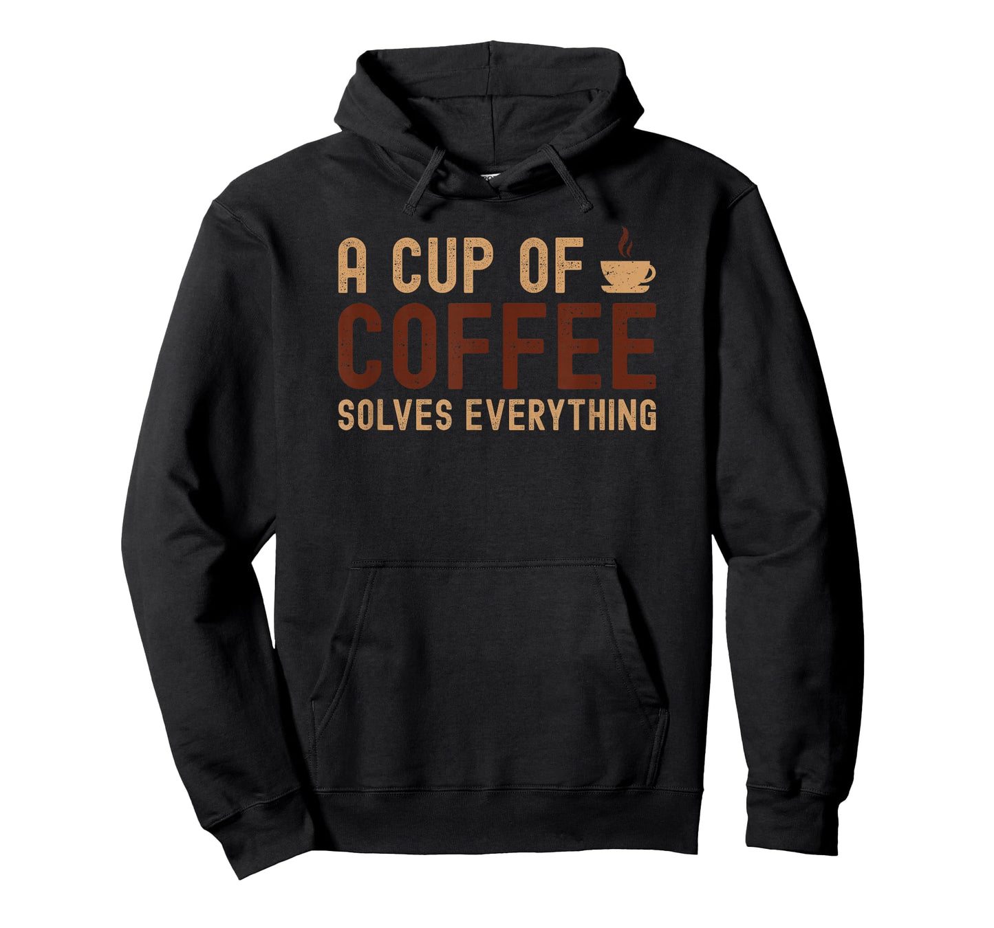 A Cup of Coffee Solves Everything Funny Coffee Lover Sayings T-Shirt