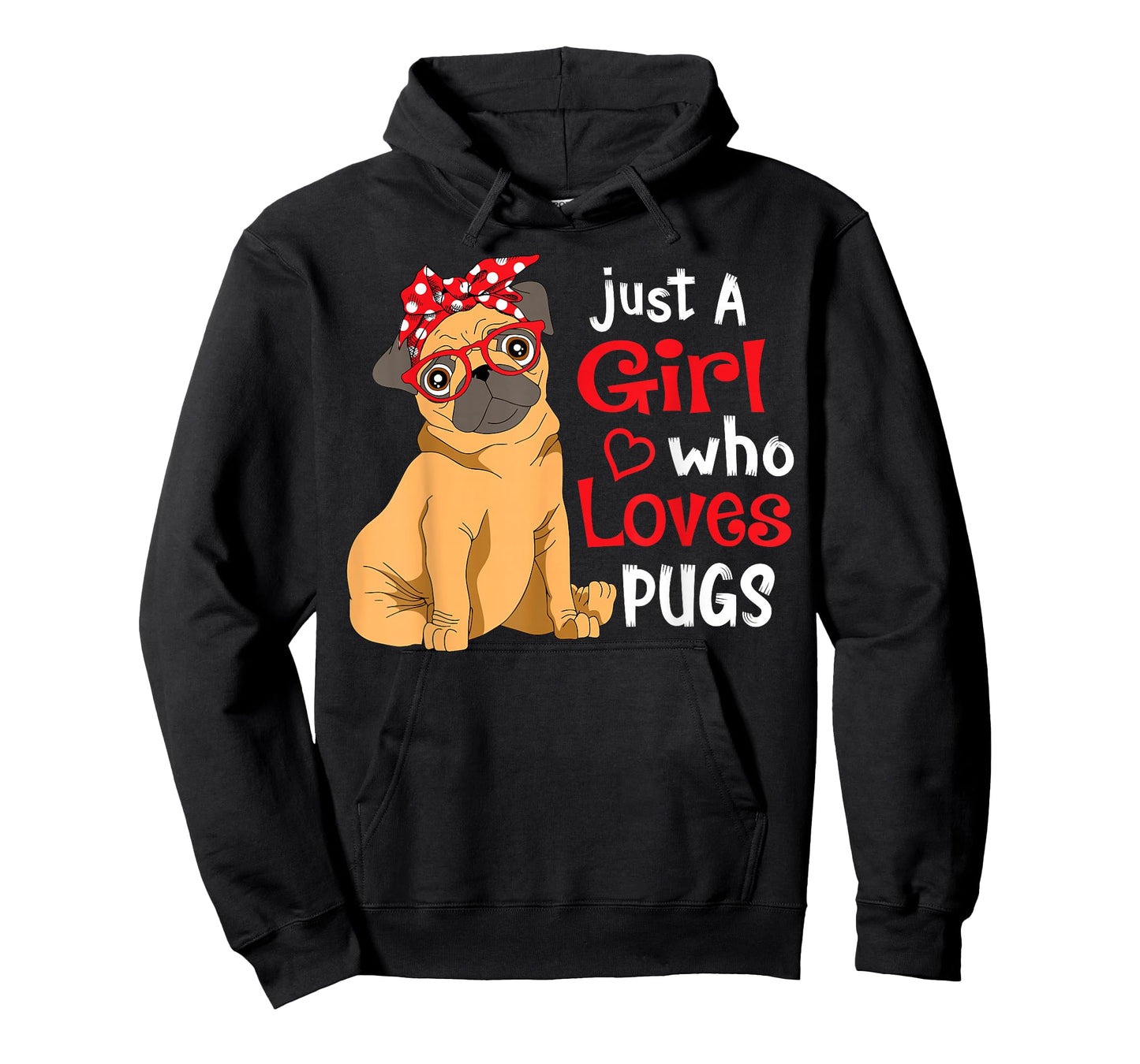 Just a Girl Who Loves Pugs - Cute Pug Lover Girls T-Shirt