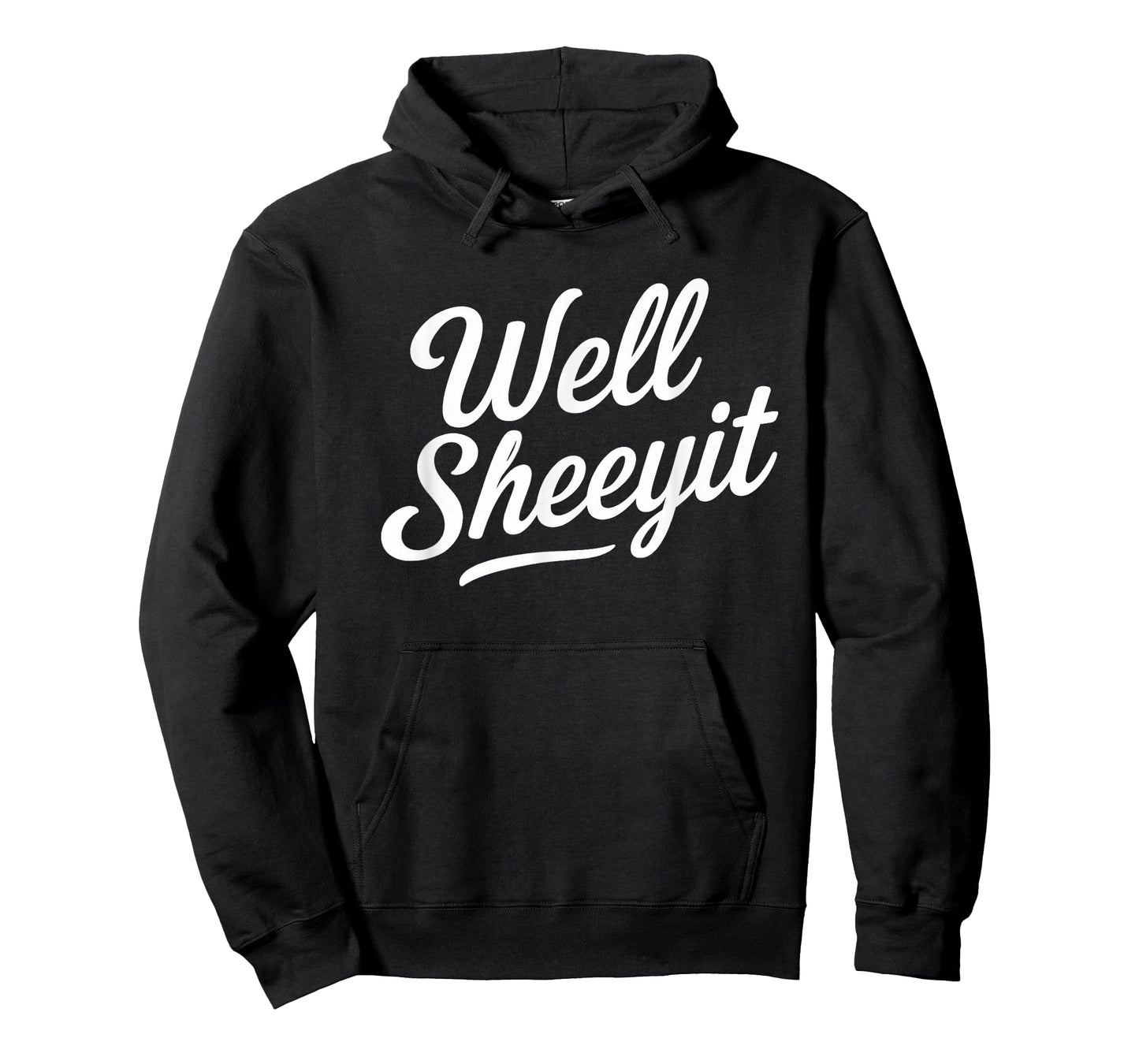 Funny Well Sheeyit Quote T-Shirt