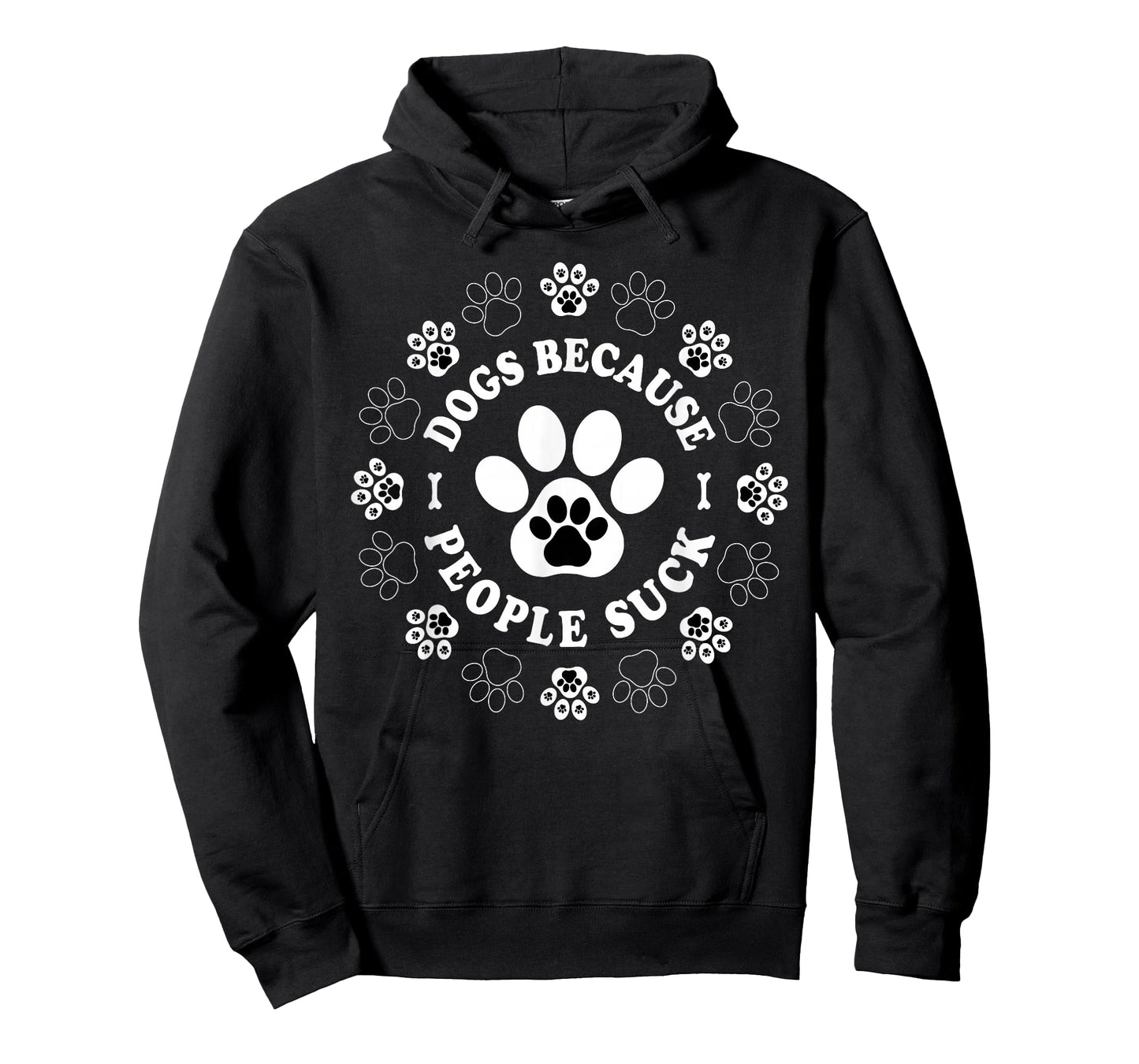 Dogs Because People Suck Funny dogs Saying Pet Lovers T-Shirt